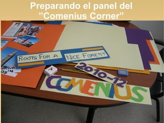 Preparando el panel del
  ”Comenius Corner”
 