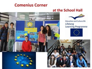 Comenius Corner

at the School Hall

 