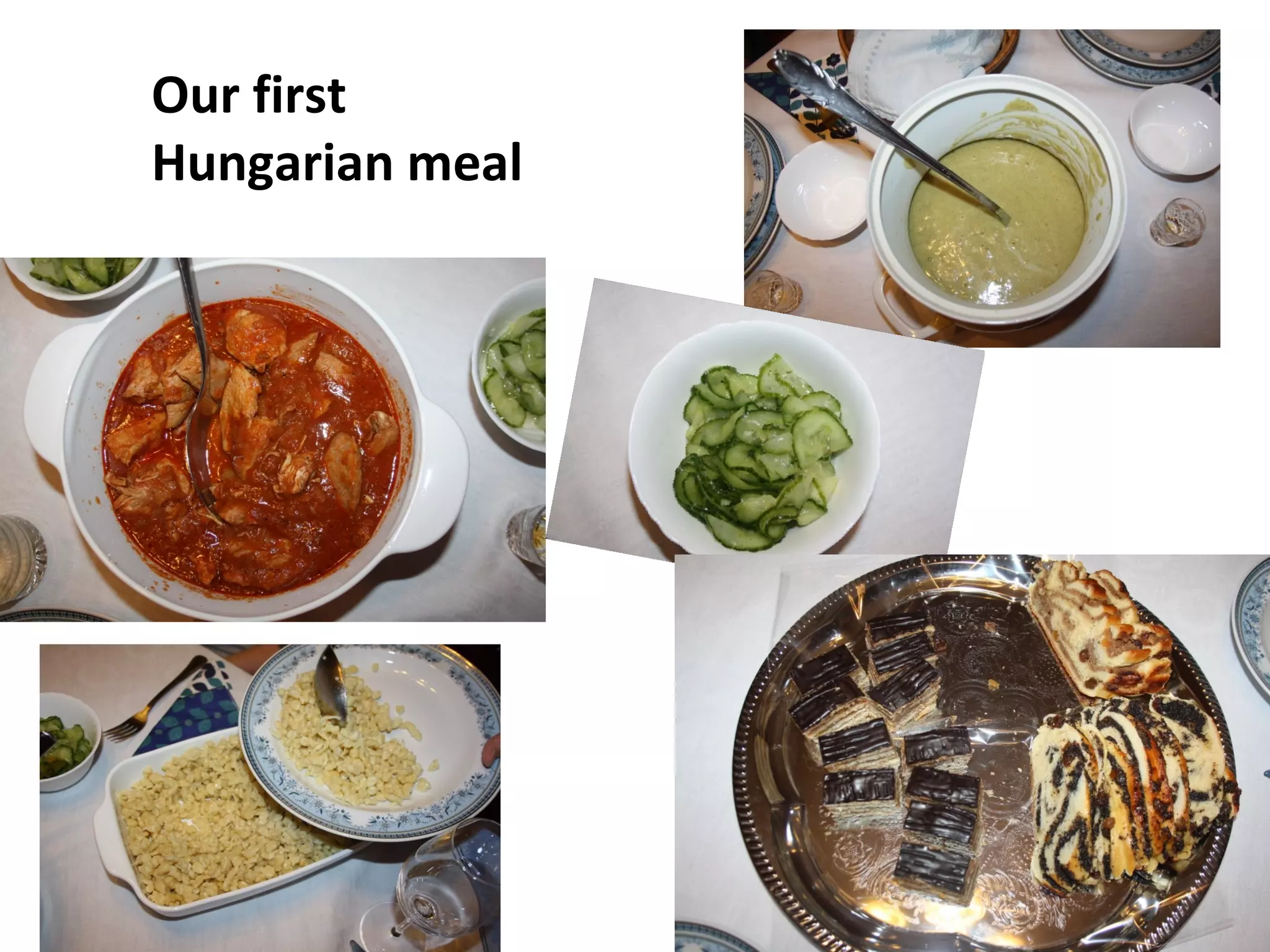 Our first
Hungarian meal