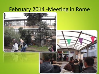 February 2014 -Meeting in Rome
 