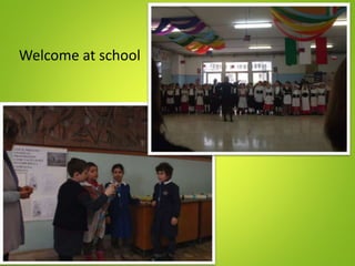 Welcome at school
 