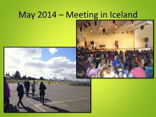May 2014 – Meeting in Iceland
 