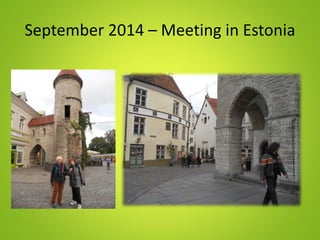 September 2014 – Meeting in Estonia
 