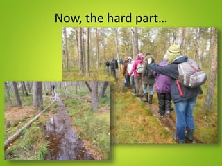 Now, the hard part…
 