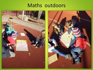 Maths outdoors
 