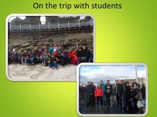 On the trip with students
 