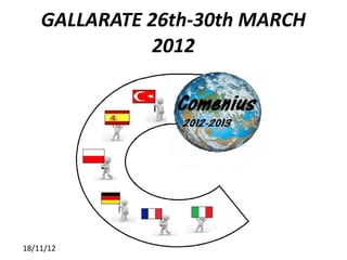 GALLARATE 26th-30th MARCH
              2012




18/11/12
 