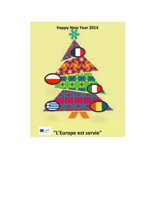 Happy New Year 2014

"L'Europe est servie"

 