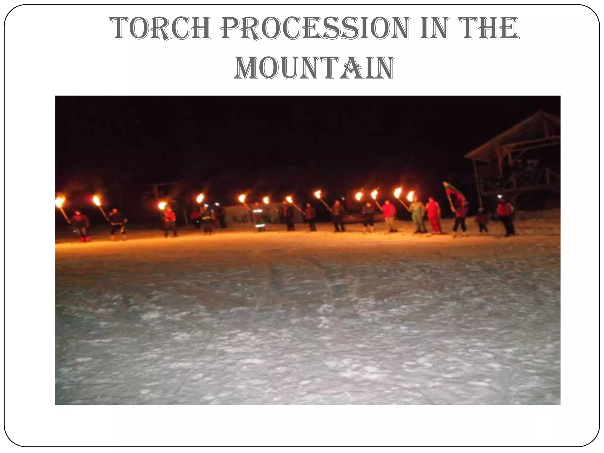 torch procession in the
Mountain
 