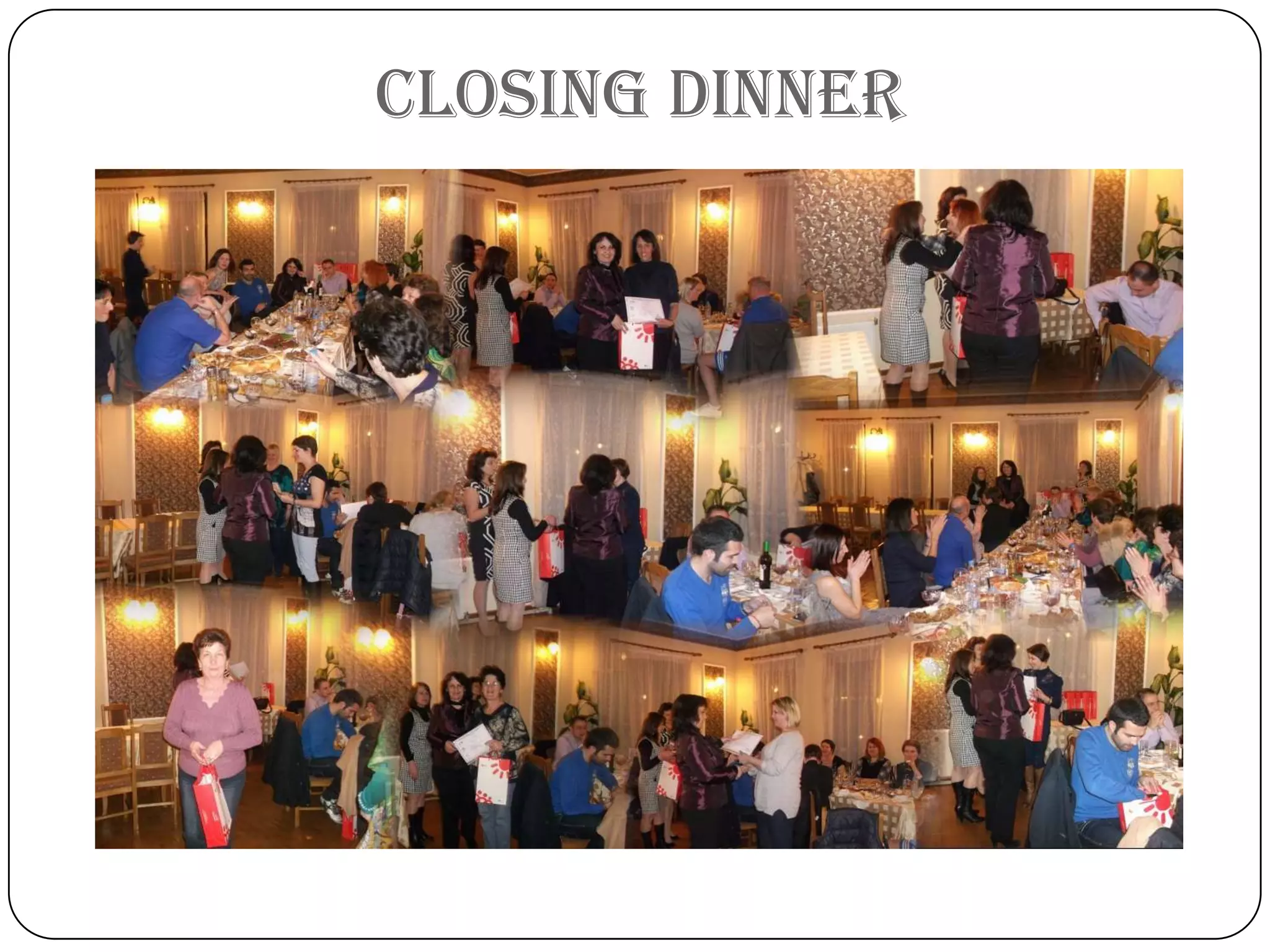 closing Dinner
 