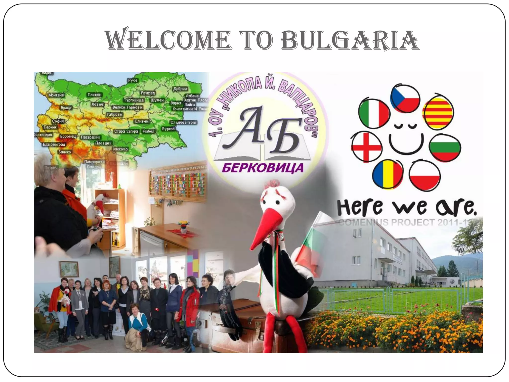 WElcomE to BulgARiA
 