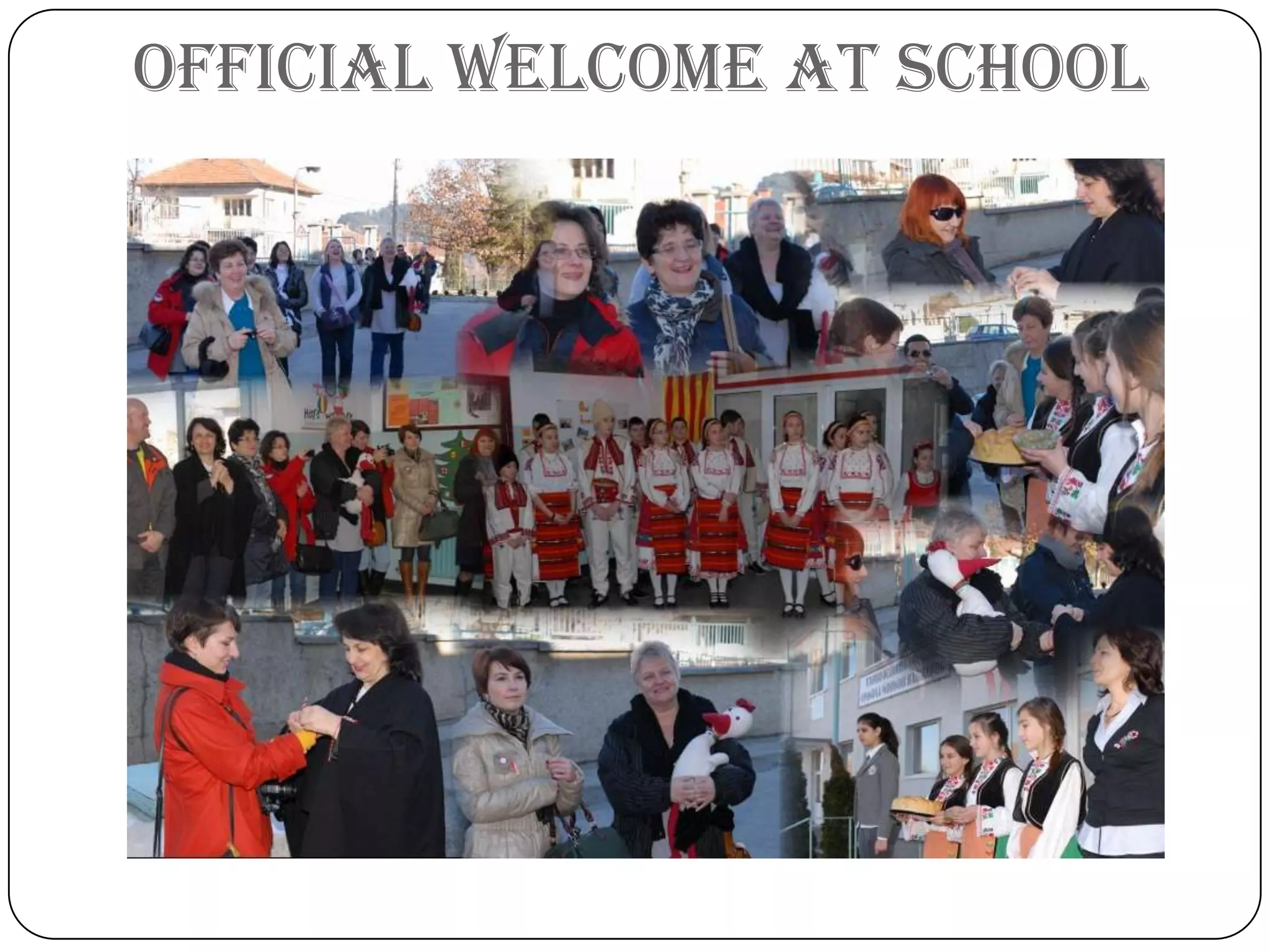 officiAl WElcomE At scHool
 