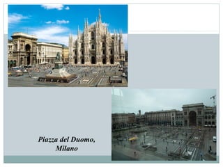 Piazza del Duomo,
Milano
 