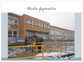 Škola domaćin
 
