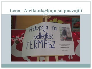 Lena - Afrikanka koju su posvojili
 