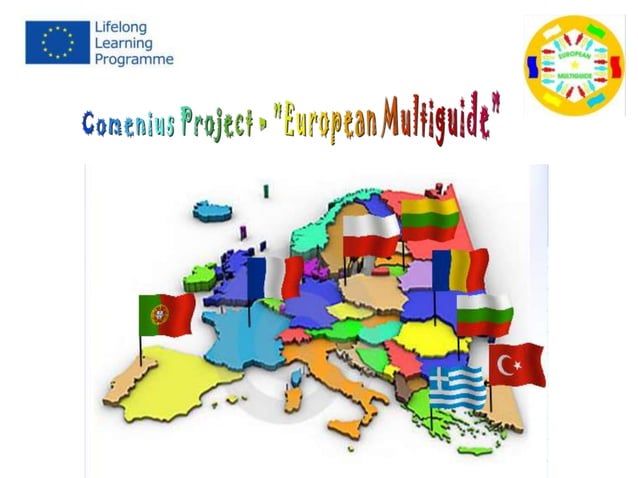 European Multiguide. Presentation on Comenius partners for a welcoming ...