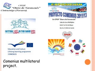 Comenius multilateral
project.
 