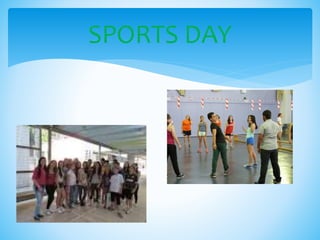 SPORTS DAY
 
