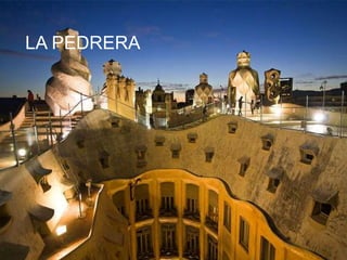 LA PEDRERA
 