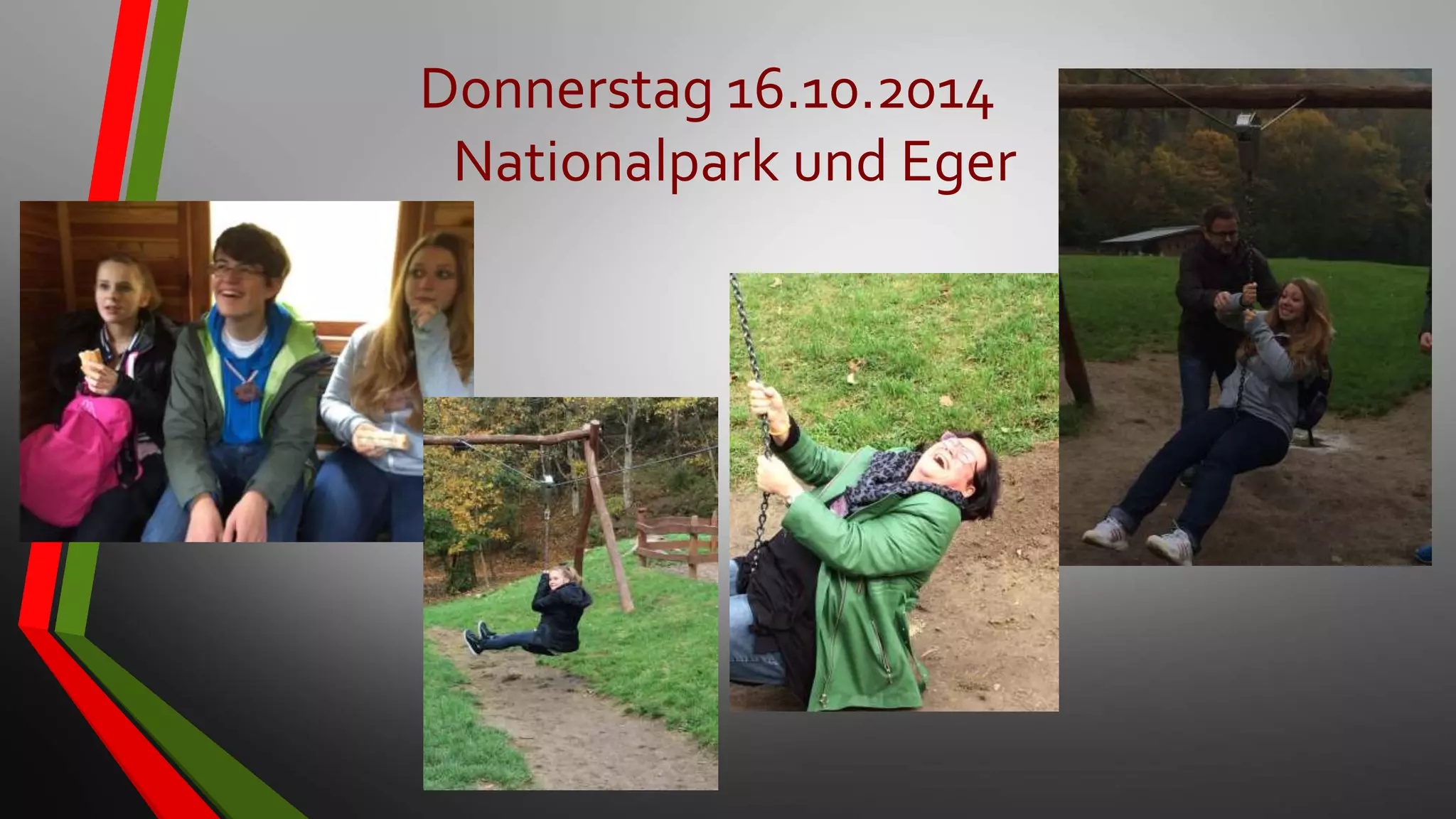 Donnerstag 16.10.2014
Nationalpark und Eger
