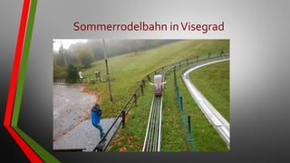 Sommerrodelbahn inVisegrad
 