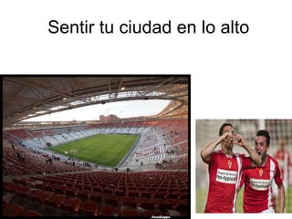 Sentir tu ciudad en lo alto 