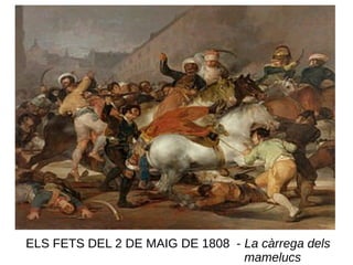 ELS FETS DEL 2 DE MAIG DE 1808 - La càrrega dels
mamelucs
 