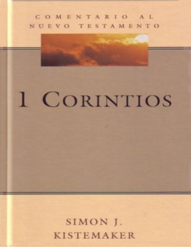 Comentario Al Nuevo Testamento Simon J Kistemaker 1 Corintios