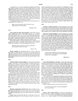 SALMOS 2169
Ver também Tia. 5.1 ss., quanto a exclamações peremptórias contra os ricos
que, usualmente, abusam dos pobres e dos fracos. Naturalmente, não há virtude
alguma em ser pobre. Se a pobreza remove certas tentações, adiciona outras. Por
motivo de pobreza extrema, os homens são forçados a furtar e a cometer atos
violentos para comer e prover o necessário para sua família. Outros, em desespe­
ro, tornam-se violentos de espírito e vivem pouco melhor do que os animais.
Porém, quando um homem tem poucas possessões materiais, mas também teme
ao Senhor, é como se fosse rico, e ele não será pervertido por causa de sua
pobreza. Ver no Dicionário o artigo chamado Temor, seção I. Seja como for, Deus
abençoa o pouco que o homem bom e pobre possuí, ao passo que amaldiçoa as
riquezas do homem poderoso que usa seu dinheiro para abusar dos semelhantes
e obter vantagens pessoais, promovendo obras nefandas.
“As riquezas que o homem ímpio amontoa para si de nada valerão em perío­
dos de teste" (J. R. P. Sclater, in Ioc.).
Melhor é um pouco havendo o temor do Senhor, do que
grande tesouro, onde há inquietação.
(Provérbios 15.16)
37.17
Pois os braços dos ímpios serão quebrados. O texto bíblico continua a
fazer o contraste entre o justo e o injusto (seção .iniciada no vs. 12). Voltamos
agora à idéia da guerra (ver os vss. 14 e 15). Os ímpios têm armas de guerra e
com elas assustam os bons. Os ímpios estão ali para matar. Mas Yahweh inter­
vém e quebra os braços deles, anulando-os e tornando-os inúteis na hora crítica.
Em contraste, o homem bom é ajudado em meio à violência que o cercou, a fim
de vencer na batalha e assim sobreviver para desfrutar tempos de paz.
Este versículo também é interpretado metaforicamente. O homem mau, em
tempos de crise, falha e cai, porquanto Deus não está com ele. A causa do
homem bom é sustentada, e ele atravessa galhardamente as crises.
Quebranta o braço do perverso e do malvado; esquadrinha-
lhes a maldade, até nada mais achares.
(Salmo 10.15)
Braços... quebrados. Os instrumentos de ação são o braço e a mão, uma
figura comum no Antigo Testamento. Um homem com um braço quebrado de
nada vale no campo de batalha. Sua condenação está selada. Ele pode ter toda
espécie de arma poderosa, mas com braços quebrados não conseguirá usá-las. É
dessa maneira que Deus anula o poder do ímpio. Seu poder de praticar o mal é
assim abolido.
37.18
O Senhor conhece os dias dos íntegros. Os íntegros são conhecidos por
Yahweh, e, assim sendo, o caminho deles também é conhecido. Esse conheci­
mento divino não consiste em mera previsão. Antes, é um favor gentil, porquanto
Deus exerce Sua misericórdia e favorece o homem bom com Sua graça. Portanto,
o conhecer, na Bíblia, não consiste em ter consciência dos fatos, sejam eles
presentes ou futuros. Pelo contrário, é um favor divino. O homem assim conheci­
do é, igualmente, um herdeiro. Ver no Dicionário os artigos Herança e Herdeiro,
quanto ao desenvolvimento das metáforas envolvidas. O homem pobre que teme
a Deus herda de Yahweh a sua porção e, assim sendo, é um homem rico.
Este versículo tem sido cristianizado para falar da “herança celestial”, mas
o poeta sacro estava apenas olhando para uma vida pacífica e próspera, mate­
rial e espiritualmente, neste mundo. Cf. Sal. 1.6 com o conhecimento divino. Ver
Heb. 9.15; I Ped. 1.4. Independentemente de ser considerada terrestre ou ce­
leste, a herança de Yahweh é o fator que enriquece um homem. Os israelitas
eram herdeiros, porquanto formavam um povo em relação de pacto com o
Senhor. Ver no Dicionário o verbete chamado Pactos. Eles se tornaram a he­
rança de Yahweh e Dele receberam a sua herança. O povo em relação de
aliança com Deus recebeu a lei, tornando-se assim um povo distintivo. Ver Sal.
1.2, quanto a um sumário de como a lei estava relacionada a Israel e quais
eram as suas virtudes.
37.19
Não serão envergonhados nos dias do mal. Quanto à questão de que o
justo não será envergonhado, ver Sal. 25.1; 35.26. Nenhum ser humano poderá
dizer; “Aquele insensato confiou em Yahweh e veja-o agora. Ele é uma droga. É
um pobretão. Está desesperado. Ele é um homem morto! Qual foi o benefício de
sua fé?”.
Quando o tempo da fome chega, afeta tanto os bons quanto os maus. Os
homens ainda não podem fazer muitas coisas para controlar a natureza e sâo
altamente dependentes da chuva para sobreviver. Por conseguinte, se o poder
divino as retém, em breve tempo a calamidade atingirá toda a humanidade. E isso
também diz respeito às chuvas espirituais, a provisão de Deus para a alma. Sem
essa chuva espiritual, os homens logo se transformam em desertos. Quando a
fome chega, de nada adiantará ao rico ter em depósito muito ouro. Ele passará
fome tanto quanto o pobre, o qual só tinha uma vaca e a comeu, quando ela
morreu de fome. Nas circunstâncias difíceis, o homem bom será sustentado por
Deus, como aconteceu à família de Jacó, que foi transportada para o Egito. O
poeta, contudo, não diz como o homem bom será sustentado por Deus. Temos
apenas de aceitar a sua palavra, esperando pelo melhor. Elias foi sustentado por
corvos, e assim o alimento lhe chegava miraculosamente. Yahweh saberá como
agir no tempo da crise. Ele cuidou de Jeremias nos dias da fome (ver Jer. 37.21).
Ver também Sal. 33.19 e 105.16. Ver no Dicionário o verbete intitulado Fome,
para um amplo desenvolvimento do tema.
37.20
Os ímpios, no entanto, perecerão. Os ímpios perecerão em meio à fome
(ou outros tipos de crises), porquanto, quando uma intervenção divina é necessá­
ria à sobrevivência, eles não são favorecidos. O homem mau é como a erva dos
campos, ou como as terras de pasto onde há falta de chuvas, que são completa­
mente arrasadas. É como a fumaça que sobe do fogo e desaparece na atmosfera.
Serão como o viço das pastagens. As terras de pastagem, que sustentam
a vida animal, logo desaparecem quando a fome se faz sentir. Então os animais
morrem, e os homens ficam sem alimentação, de origem vegetal ou animal, e
também perecem. Algumas traduções, como a King James Version, em vez de
terras de pastagens, dizem “a gordura dos cordeiros”. Nesse caso, pode estar em
vista o sistema sacrificial. Os animais sacrificados reduzem-se a fumaça. Se essa
é a metáfora pretendida, então trata-se de uma nova metáfora, cujo intuito é
ilustrar a natureza precária da vida. O animal sacrificado era nobre, por ser usado
no culto divino, mas até mesmo esse animal (ou sua gordura) desapareciam na
forma de fumaça sobre o altar. O original hebraico é um tanto incerto, o que
explica a dúvida sobre como traduzi-lo. Mas as traduções mais modernas perma­
necem com a frase “a glória dos prados” ou algo parecido. A outra possibilidade
fala da gordura sendo queimada, a qual, juntamente com o sangue, era uma das
porções oferecidas a Yahweh. Quanto a isso, ver Lev. 3.17, que discute as leis
concernentes à gordura e ao sangue.
Levanta-se Deus; dispersam-se os seus inimigos; da sua
presença fogem os que o aborrecem. Como se dissipa a
fumaça, assim tu os dispersas...
(Salmo 68.1,2)
37.21
O ímpio pede emprestado e não paga. O homem iníquo pede dinheiro
emprestado para fazer algum investimento. Seja porque é perverso e não devolve
o que havia pedido emprestado, seja porque é derrubado mediante alguma cala­
midade e não pode pagar a sua dívida, ele termina em terrível miséria. Em
contraste, o homem bom não apenas paga as suas dívidas quando pede algo
emprestado, mas também é capaz de dar dinheiro a outros, mostrando-lhes mise­
ricórdia. Portanto, temos aí o contraste; o que o homem rico deveria ser capaz de
fazer, foi incapaz de fazê-lo. E o que o homem pobre não deveria ser capaz de
fazer, terminou fazendo, para surpresa de todos. É assim que funciona a provi­
dência de Deus, castigando os maus e recompensando os bons. O egoísmo é
punido. A generosidade é recompensada. Ver no Dicionário o artigo chamado
Liberalidade e Generosidade.
“É fato conhecido que os empreendimentos filantrópicos dependem financei­
ramente da seção religiosa e especialmente da religião cristã em qualquer comu­
nidade. Também é fato que um homem que teme a Deus tem o mais longo crédito
(moral), conforme concordará qualquer banqueiro. E é igualmente verdadeiro que
pessoas religiosas, mesmo com pequenas possessões, são as que têm os mais
rígidos princípios morais e as que são os melhores doadores e contribuidores” (J.
R. P. Sclater, in Ioc.).
Compare o leitor este versículo com Deu. 28.12,44 e Pro. 22.7:
O rico domina sobre o pobre, e o que toma emprestado é
servo do que empresta.
37.22
Aqueles a quem o Senhor abençoa. O homem bom é abençoado por
Yahweh e assim torna-se herdeiro, pela graça divina. Quanto à idéia de herdara
terra, ver o vs. 18, onde ofereço notas detalhadas sobre a questão, as quais não
repito aqu:. O vs. 11 repete e expande o vs. 9, e ali dou notas expositivas adicio-
 