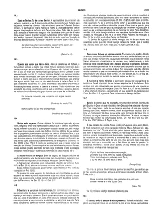 SALMOS 2099
16.2
Digo ao Senhor: Tu és o meu Senhor. A espiritualidade de um homem não
pertence, realmente, a ele. É desenvolvida pelo Ser divino no homem. Portanto, para
os judeus, Yahweh era o Senhor: “Não tenho bem à parte de ti" (Revised Standard
Version). O significado do original hebraico é incerto, e a Revised Standard Version
segue a interpretação de Jerônimo e do Targum dos judeus. Outra idéia é a que diz
que a bondade do homem não chega ao nível da bondade divina, pois lhe é inferior
(King James Version). E também existem outras idéias, como: “Outro bem não pos­
suo, senão a ti somente” (Atualizada); “além de ti não tenho outro bem” (tradução da
Imprensa Bíblica Brasileira); “À parte de ti não tenho outro bem” (Allen P. Ross, in loc.).
Os leõezinhos sofrem necessidade e passam fome. porém aos
que buscam o Senhor bem nenhum lhes faltará.
(Salmo 34.10)
16.3
Quanto aos santos que há na terra. Além de deleitar-se em Yahweh, o
homem bom também se deleita nos irmãos, homens piedosos. É com eles que o
crente comunga e encontra benefício mútuo. Os santos são “nobres” ou “excelen­
tes”, e isso por terem sido transformados pelo principio divino. Contraste o leitor
essa declaração com Sal. 1.1, onde os ímpios se deleitam nos caminhos poluídos
e nas veredas pecaminosas, bem como em seus pares. O hebraico deste versículo
também é incerto, pelo que os intérpretes tomam certas liberdades para arrancar
dele algum sentido. Seja como for, não existe bondade à parte de Deus (vs. 2),
que a transmite aos santos; e o poeta encontrava o seu deleite em ambas as
manifestações dessa bondade, a celestial e a terrena. Todo indivíduo tem uma
sociedade de amigos e conhecidos com a qual se identifica, e podemos determi­
nar muito sobre um homem pelo grupo humano com o qual ele se identifica.
Um homem é conhecido pela companhia com a qual mantém
comunhão.
(Provérbio do século XVII)
Melhor sozinho do que mal acompanhado.
(Provérbio do século XV)
16.4
Muitas serão as penas. Contra a Idolatria. Os indivíduos ímpios são, algumas
vezes, religiosos, tendo uma espiritualidade substituta que é contrária ao yahwismo.
Alguns preferem “outro deus” a quem prestam lealdade. Nesse caso, eles “multipli­
cam” suas dores, porque a pesada mão de Deus é contra a idolatria. Os que praticam
ritos do paganismo podem esperar tribulação da parte do Verdadeiro Deus, o qual
vigia a estupidez deles. Por conseguinte, o homem bom não participará das libações
nem de outros aspectos do culto idólatra. A idolatria (ver a respeito no Dicionário) era
uma ofensa capital proibida nos Dez Mandamentos (ver a respeito no Dicionário). Ver
Êxo. 20.3,4 e Deu. 17.2-5. A morte por apedrejamento era o método comum de
execução dos idólatras. O homem espiritual tem uma lealdade estrita para com Yahweh,
e essa lealdade governa seu modo de falar e agir. Contraste o leitor as ameaças
constantes neste versículo e as bênçãos prometidas aos justos nos vss. 5 e 6.
As suas libações de sangue. Entre os pagãos, as libações incluíam até
sacrifícios humanos, uma das características mais repelentes do paganismo (ver
no Dicionário os artigos intitulados Moleque, M oloquee Deuses Falsos).
A Yahweh eram oferecidas, com exclusividade, libações de vinho (ver Núm.
28.7,8 e Êxo. 29.40), embora obviamente houvesse sacrifícios cruentos.
Essas tristezas multiplicadas podem atingir o corpo físico (ver Pro. 10.10) ou
o coração (ver Pro. 15.13).
No parecer do poeta sagrado, tão detestáveis eram os idólatras que ele se
recusava até mesmo a proferir seus nomes e os de seus ídolos horríveis, deuses
falsos nos quais somente os tolos confiam. Isso ocorria em obediência às instru­
ções do Pentateuco. Ver Êxo. 23.13 e cf. Osé. 2.17.
16.5
O Senhor é a porção da m inha herança. Em contraste com os idólatras,
que corriam atrás de deuses estrangeiros, o salmista achava seu prazer e sua
esperança exclusiva no yahwismo. Era ali que ele encontrava sua porção escolhi­
da e seu cálice de abundância. O poeta refere-se aqui a todas as coisas que lhe
eram importantes, e isso compunha a substância e a alegria de sua vida. Parte
dessa porção era a partilha do homem na terra e nos benefícios por ela produzi­
dos. O cálice pode referir-se à prática de passar o cálice de vinho de convidado a
convidado, em uma festa de banquete, e isso fala sobre o aprazimento e o destino
na comunhão com pessoas associadas. Cf. Mat. 26.27,39. Além disso, encontra­
mos a expressão “tu és o arrimo da minha sorte”, o que significa que sua boa
sorte não pode ser perdida ou diminuída, porque é Deus quem a garante, para
benefício do crente. Está em pauta a participação de um homem no pacto, pois é
assim que ele se junta aos piedosos, na sua herança. Ver sobre Pacto Abraâmico,
em Gên. 15.18, onde ofereço detalhada nota expositiva. Ver também sobre Pacto
Mosaico, na introdução a Exo. 19, e ver sobre Pacto Palestino, na introdução a
Deu. 29. Ver o artigo geral sobre Pactos, no Dicionário.
“ Tu, Senhor, és a porção da minha herança. Isso foi dito em alusão aos
sacerdotes levitas, que não tinham herança na terra de Canaã... pois o Senhor
era a herança deles (ver Núm. 18.20; Deu. 18.1,2)" (John Gill, in loc.).
16.6
Caem-me as divisas em lugares amenos. Temos aqui uma alusão à divisão
do território conquistado da Palestina entre as tribos e as famílias de Israel, em que
onde cada família e homem tinha a sua porção. Nem todos os que receberam terras
ficaram felizes com a localização e os recursos, mas, metaforicamente, o texto
indica que todos estavam felizes com a herança espiritual no yahwismo. As heran­
ças eram medidas por meio de fios e alocadas pelo lançamento de sortes, que se
pensava ser controlado pela vontade de Deus. Por conseguinte, cada tribo e família
recebia exatamente o que fora determinado pela vontade divina. Ver a divisão das
terras mediante uma linha de medir (Amós 7.17). Ver também Jos. 17.5 e Miq. 2.5.
Quanto à distribuição do território por meio de sortes, ver Jos. 14.
É mui linda a m inha herança. O autor sacro fala aqui da herança literal do
território de Canaã e também de sua herança espiritual na fé dos hebreus. Este
versículo tem sido cristianizado para apontar a recompensa de uma pessoa no
mundo celeste, ou seja, a herança de Cristo. Ver Rom. 8.16,17. Ver no Dicionário
o artigo chamado Herança, especialmente em sua seção III, Co-herdeiros com
Cristo. Em I Ped. 5.3, o povo de Deus é chamado de herança de Deus.
16.7
Bendito o Senhor, que me aconselha. O homem bom também é conduzido
pelo Espírito de Deus em sua vida diária. A ele Deus confere sabedoria e ilumina­
ção. Tais coisas fazem parte de sua herança espiritual. À noite seu coração
comunga com Deus, mediante sonhos, visões e experiências intuitivas. Ele se
torna um “conhecedor” de Deus porque anda perto do Espírito de Deus. Ver no
Dicionário os artigos chamados Iluminação e Misticismo. “A noite é um tempo
favorável para receber as comunicações divinas. Cf. I Reis 3.5; II Crô. 1.7; Dan.
7.2 e Atos 27.23” (William R. Taylor, in loc.).
O meu coração me ensina. Nossa versão portuguesa e outras assim dizem,
de modo compatível com uma expressão moderna. Mas o hebraico fala aqui,
literalmente, em “rins”. Os rins eram tidos, pelos hebreus antigos, como a sede
dos afetos e impulsos da vontade. Portanto, no “ser mais interior”, à noite, Deus
instrui os homens, mostrando-lhes a Sua vontade, inspirando-os a atos de bonda­
de, levando-os ao longo do caminho e ensinando-lhes o certo e o errado. O
remoer da consciência faz parte de tudo isso, mas por certo muito mais está
envolvido, visto que a comunhão com o Ser divino faz parte da questão. “A
consciência reverbera a voz de Deus” (Ellicott, in loc.), embora essa Voz, em
nosso interior, envolva ainda mais que isso.
Espírito de Deus, desce sobre meu coração;
Desmama-o da terra, move-Te a cada novo pulsar;
Tolera minha fraqueza, poderoso como Tu és,
e faz-me amar-Te, como devo Te amar.
(George Croly)
“Os rins e a gordura deviam sempre queimar em sacrifício, para indicar que
os mais secretos propósitos e afetos da alma fossem devotados a Deus” (Adam
Clarke, in loc.).
Cesse a malícia dos ímpios, mas estabelece tu o justo; pois
sondas a mente e os rins, ó justo Deus.
(Salmo 7.9)
Ver no Dicionário o artigo detalhado chamado Rins.
16.8
O Senhor, tenho-o sem pre à m inha presença. Yahweh atraía toda a aten­
ção do autor sagrado. Deus era seu Instrutor e Juiz, a fonte de sua espiritualidade
 