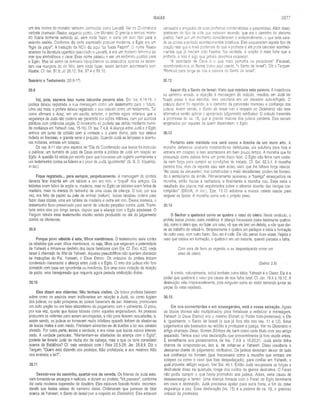 ISAÍAS 2877
um dos nomes do monstro também conhecido como Levíatã. Ver no Dicionário o
verbete chamado Raabe, segundo ponto, Um Monstro. O grande e temível mons­
tro ficaria somente sentado ali, sem nada fazer, e seria um alvo fácil para o
exército assírio. Conforme diz certa expressão popuiar moderna, o Egito era um
“tigre de papel”. A tradução da NCV diz aqui “os Nada Fazem”. O nome Raabe
aparece na literatura ugarítica associado a Leviatã, e era um monstro feminino do
mar que simbolizava o caos. Esse nome passou a ser um sinônimo poético para
o Egito. Mas tal como os temíveis hipopótamos ou crocodilos apenas se assen­
tam nas margens do rio Nilo, sem nada fazer, assim também aconteceria com
Raabe. Cf. Isa. 51.9; Jó 26.12; Sal. 87.4 e 89.10.
Sumário e Testamento (30,8-17)
30.8
Vai, pois, escreve isso numa tabuinha perante eles, Em Isa, 8,16-18, o
profeta deixou registrada a sua mensagem como um testemunho para o futuro.
Uma vez mais, o profeta deixou registrado o seu oráculo como um testamento. Tal
como afirmara a Acaz, em um escrito anterior, o profeta agora reiterava que a
segurança de Judá não poderia ser garantida por ações militares, nem por acordos
políticos com potências pagãs. O livramento só poderia ser obtido mediante humil­
de confiança em Yahweh (vss. 15-16j. Cf. Isa. 7.4,9. A aliança entre Judá e o Egito
entrara em curso de colisão com a vontade e o piano divino, pelo que estava
fadada ao fracasso, e grande seria o prejuízo. Quando Judá se lançasse a aventu­
ras militares, entraria em colapso.
Os vss. 8-11 são uma espécie de “Dia da Condenação que Isaías foi instruido
a publicar, um sumário do juízo de Deus contra a política de Judá em reiação ao
Egito. A questão foi retida por escrito para que houvesse um registro permanente e
um testemunho contra os líderes e o povo de Judá, igualmente" (G. G. D. Kilpatrick,
in loc.).
Fique registado... para sempre, perpetuamente. A mensagem do profeta
deveria ficar inscrita em um tablete e em um rolo, o “papei” dos antigos. Os
tabletes eram feitos de argila ou madeira, mas no Egito os tabletes eram feitos de
madeira, mais ou menos do tamanho de uma lousa de criança. O rolo, por sua
vez, era feito de papiro ou pele de animal (vellum). Isaías recebeu ordens para
fazer duas cópias, uma em tablete de madeira e outra em rolo. Dessa maneira, o
testemunho ficou preservado para servir de oráculo perpétuo contra Judá. Trami­
taria entre eles por longo tempo, depois que a aliança com o Egito azedasse. O
Targum retrata esse testemunho escrito sendo produzido no dia do julgamento
contra os ofensores.
30.9
Porque povo rebelde é este, filhos mentirosos. O testemunho seria contra
os rebeldes que eram filhos mentirosos, ou seja, filhos que negavam a paternidade
de Yahweh e tinham-se desfeito dos laços familiares com Ele. Cf. Êxo. 4.22, onde
Israel é chamado de filho de Yahweh. Aqueles pseudofilhos não queriam obedecer
às instruções do Pai, Yahweh, o Deus Eterno, Os oráculos do profeta tinham
condenado claramente a aliança entre Judá e o Egito. O erro dos judeus não fora
cometido com base em ignorância ou inocência. Era uma clara violação da relação
de pacto, uma transgressão que requeria agora pesada retribuição divina.
30.10
Eles dizem aos videntes: Não tenhais visões. Os falsos profetas falavam
sobre como os assírios eram indiferentes em relação a Judá, ou como fugiam
dos judeus; ou quão prósperas as coisas haveriam de ser. Ademais, promoviam
um culto pagão ou um falso sincretismo do paganismo com o yahwismo. O povo,
por sua vez, queria que Isaías falasse como aqueles enganadores. As pessoas
procuram os videntes para serem encorajadas, e não para ficarem assustadas, e,
assim sendo, os judeus se tornavam muito infelizes quando tinham de afastar-se
de Isaías tristes e com medo. Preferiam alimentar-se de ilusões a ter seu cérebro
afetado. Por outra parte, existe a verdade; e era nisso que Isaías estava interes­
sado. A verdade particular, “Mantenham-se afastados da aliança com o Egito”,
poderia ter livrado Judá de muita dor de cabeça, mas o que os teria consolado
acerca da Babilônia? Cf. este versículo com I Reis 22.5-28; Jer. 28.8,9. Diz o
Targum: “Quem está dizendo aos profetas: Não profetizeis; e aos mestres: Não
nos ensineis a lei?”.
30.11
Desviai-vos do caminho, apartai-vos da vereda. Os líderes de Judá esta­
vam tornando-se amargos e radicais, e diziam ao profeta: “Vá passear”, conforme
diz certa moderna expressão de desdém. Eles estavam ficando hostis, recomen­
dando que Isaías saísse do caminho deles.-Ordenaram que parasse de falar
acerca de Yahweh, o Santo de Israel (ver a respeito no Dicionário). Eles estavam
cansados e enojados de suas profecias condenatórias e pessimistas. Além disso,
gostavam do tipo de vida que estavam levando, que era o caminho do ateísmo
prático. Nem por um momento consideraram o arrependimento, o que teria sara­
do as coisas e evitado acontecimentos drásticos. Eles esqueceram aquele tipo de
oração reta que é mais poderosa do que a profecia e até pode cancelar aconteci­
mentos que já haviam sido fixados. Na verdade, a oração é mais forte que a
profecia, e isso é algo que jamais devemos esquecer.
“A santidade de Deus é o que mais perturba os pecadores” (Fausset,
reíembrando-nos do Nome divino aqui usado, “o Santo de Israel”). Diz o Targum:
“Remove para longe de nós a palavra do Santo de Israel”.
30.12
Assim diz o Santo de Israel: Visto que rejeitais esta palavra. A insistência
no caminho errado, a rejeição à mensagem do oráculo, resultou em Judá ter
ficado preso à sua escolha. Isso resultaria em um desastre auto-infligido. O
oráculo divino foi repelido, e o caminho da perversão mereceu a confiança dos
judeus. Assim sendo, o Santo de Israel (ver a respeito no Dicionário) não teve
alternativa senão aplicar o apropriado julgamento retributivo. O oráculo transmite
a promessa do vs. 15, que a grande maioria dos judeus perderia. Eles seriam
enganados por aqueles de quem dependiam, o Egito.
30.13
Portanto esta maldade vos será como a brecha de um muro alto. A
muralha defensiva acabaria mostrando-se defeituosa; ela estufaria para fora e
entraria em colapso, e isso aconteceria em bem pouco tempo. A muralha que foi
procurada como defesa tinha um ponto fraco fatal. O Egito não tinha nem vonta­
de nem força para cumprir as condições do tratado. Cf. Sal. 62.3,4. A muralha
parecia boa, mas de repente caiu sem aviso, visto que lhe faltava força interior.
“As casas de Jerusalém, mal construídas e meio decadentes, podem ter forneci­
do o simbolismo da símile. Primeiramente apareceu a “barriga” ameaçadora na
muralha, então houve a rachadura, e finalmente a muralha ruiu. Esse seria o
resultado dos planos mal arquitetados sobre o alicerce doentio das intrigas cor­
rompidas” (Ellicott, in loc.). Eze. 13.10 adiciona a massa caiada usada para
segurar os tijoios. A muralha cairia sob o próprio peso.
30.14
O Senhor o quebrará como se quebra o vaso do oleiro. Neste versículo, o
profeta Isaías proveu outra metáfora. A aliança fracassaria (seria fatalmente quebra­
da), como o oleiro que, ao fazer um vaso, vê que ele tem um defeito, e não quer dar-
se ao trabalho de refazê-lo. Simplesmente o quebra em pedaços e inicia a formação
de outro vaso, com outro barro. Seu ato é rude. Ele não pensa duas vezes. Rejeita o
vaso que estava em formação, e quebra-o em um instante, quando percebe a falha.
Com vara de ferro as regerás, e as despedaçarás como um
vaso de oleiro.
(Salmo 2.9)
A símile, naturalmente, inclui também outra idéia: Yahweh é o Oleiro; Ele é o
poder que quebrará o vaso por causa de sua falha fatal. Cf. Jer. 18.4 e 19.10. A
destruição viria irreparavelmente, pois ninguém sairia ao redor tentando juntar as
peças do vaso rejeitado.
30.15
Em vos converterdes e em sossegardes, está a vossa salvação. Agora
os títulos divinos são multiplicados para fortalecer e enfatizar a mensagem.
Yahweh (o Deus Eterno) era o mesmo Elohim (o Poder todo-poderoso); e Ele
é, igualmente, o Santo de Israel (o que já fora dito nos vss. 11 e 12). Seus
julgamentos são baseados na retidão e produzem a justiça. Ver no Dicionário o
artigo chamado Deus, Nomes Bíblicos de, bem como cada titulo com seu artigo
separado. Temos aqui uma declaração que provavelmente já fora usada antes.
É semelhante aos pensamentos de Isa. 7.3-9 e 10.20,21. Judá ainda tinha
chance de arrepender-se, isto é, de voltar-se a Yahweh. Disso resultaria o
descanso diante do julgamento retributivo. Os judeus deveriam deixar de lado
sua confiança no homem (que fracassaria como a muralha que entrara em
colapso ou como o vaso que fora despedaçado), para confiar em Yahweh, o
qual proveria refúgio seguro. Ver Sal. 46.1. Então Judá recuperaria ais forças e
desfrutaria disso na quietude, longe dos ruídos da guerra destrutiva. O Faraó
não podia cumprir o que havia prometido aos judeus. Antes, seria causa de
desassossego e temor. Uma aliança firmada com o Faraó do Egito terminaria
em caos e destruição. Judá precisava apelar para outra fonte, a fim de obter
segurança e paz. Essa declaração (vs. 15) é a palavra do vs. 12, o gracioso
oráculo da promessa.
 