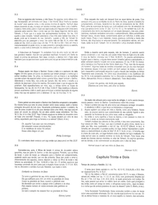 ISAÍAS 2881
31.3
Pois os egípcios são homens, e não Deus. Os egípcios, como débeis mor­
tais, fracassariam, em contraste com Deus, o Ser Imortal. Seus “melhores cavalos
do mundo” eram apenas carne, e não corcéis imortais do espirito. Nenhum deus
estava descendo do céu, montado em cavalos imortais, para liderar Judá à batalha.
A aliança inteira entre Judá e o Egito era assinalada pela fraqueza e em breve seria
demolida pelos assírios. Mas o poder real por trás dessa fragorosa derrota seria
Yahweh, o Poder que é a causa dos acontecimentos humanos. Ver Isa. 13.6
quanto a esse conceito. Yahweh estenderia a Sua mão para realizar Sua obra. A
alusão pode ser à travessia do mar Vermelho, quando a mão de Yahweh foi
estendida para dar passagem a Israel. Ver sobre mão em Sal. 81.14, sobre mão
direita em Sal. 20.6; e sobre braço em Sal. 77.15; 89.10 e 98.1. Está em mira a
instrumentalidade do poder divino, no caso presente a operação através do exército
assírio, e essa seria a destruição da aliança entre Judá e o Egito.
A Nota-chave da Passagem. “A verdadeira força de uma nação jaz não em
sua grandeza material, mas em sua grandeza espiritual; na busca pelo Santo de
Israel, na prática da santidade. Sem essa condição, a aliança com o Egito seria
fatal tanto para os que buscavam ajuda como para os que se comprometeram a dá-
la.
31.4
Porque assim me disse o Senhor: Como o leão e o cachorro do leão
rugem. Um leão ignora um bando de pastores que tentam proteger a ovelha que o
animal escolheu matar. Os gritos, os movimentos com os braços e as maldições
que eles soltam não exercem efeito sobre o grande felino. Assim também o Senhor,
defendendo o monte Sião, não podia ser barrado. Ele não temia o barulho e a
exibição de desprazer e força dos assírios. Ele poderia fazer o que os egípcios não
poderiam. Está especificamente em mira, aqui, a defesa contra as tropas de
Senaqueribe. Ver Isa. 29.1-8; 37.21-26; II Reis 19.35-37. Esta metáfora é diferente
porque usualmente o leão é usado para simbolizar a temível destruição de alguma
coisa, mas aqui ele aparece como o defensor. Cf. Isa. 42.13 e Osé. 11.10.
31.5
Como pairam as aves assim o Senhor dos Exércitos amparará a Jerusalém.
Da mesma forma que aves de presa circulam sobre nossa cabeça, assim o Senhor
protegeria Jerusalém de todo dano. Novamente poderíamos esperar o contrário. As
aves de presa circulam lá no alto para dardejar sobre uma vítima, mas aqui está em
pauta um escudo de proteção. Há um afeto solícito nesse simbolismo. Ver Deu.
32.11; Sal. 91.4 e Mat. 23.37. “Aqui Yahweh engaja-se na defesa de Jerusalém como
se fosse uma ave-mãe” (Fausset, in toe). “As águias circulam por cima de seus
ninhos, espantando para longe os homens e os animais” (Ellicott, in loc.).
Oh, espalha Tuas asas que nos protegem,
Até cessarem nossas perambuiações,
E na residência de nosso Pai amado
Nossa alma chegue em paz.
(Phillip Doddridge)
Cf. o simbolismo deste versículo com algo similar que Jesus provê em Mat. 23.37.
31.6
Convertei-vos, pois, ó filhos de Israel. A defesa de Jerusalém estava
garantida, mas por parte do Senhor, e não dos egípcios. Portanto, que os filhos
de Israel, o povo de Israel, se voltassem para o Senhor em arrependimento,
anulando assim sua revolta, que era tão profunda. Deus tem poder e amor e,
diferentemente dos egípcios, estava disposto a salvar os filhos de Israel e não
falharia na empreitada. Cf'. Eze. 16.62,63 e Osé. 6.1. O profeta esperava que
houvesse conversão do povo para que a situação fosse curada. Cf. II Crô. 30.6.
Ver no Dicionário o verbete chamado Rebelião, que ilustra o texto.
Confiando na Grandeza de Deus
Tal como a galinhola faz seu ninho secreto no pântano,
Eis que edificarei para mim um ninho na grandeza de Deus;
Voarei na grandeza de Deus, quando a galinhola voar,
Na liberdade que enche o espaço entre o pântano e os céus;
Pelo mesmo número de raízes enviadas pela galinhola no
pântano,
De todo o coração me deixarei ficar na grandeza de Deus.
(Sidney Lanier)
31.7
Pois naquele dia cada um lançará fora os seus ídolos de prata. Este
versículo olha para as condições da era do Reino de Deus, quando a idolatria for
completamente eliminada, levando-nos de volta ao pensamento de Isa. 30.22.
Fazia parte da esperança de Isaías que Judá exibisse esse tipo de sabedoria na
crise que estava sendo vivida. Cf. Zac. 12.9-14; 13.1,2. Ver também Isa. 2.20. Ali,
o lançamento dos ídolos era inspirado por um abjeto desespero, mas aqui, poten­
cialmente, mediante verdadeira conversão e arrependimento. Mãos pecaminosas
fabricam ídolos, deuses falsos, contaminando assim um indivíduo, e então uma
nação inteira. Prata e ouro materiais, metais preciosos conforme a mente dos
homens, são dilapidados no empreendimento. Os verdadeiros valores, em con­
traste, estão na fé em Yahweh. Ver no Dicionário o artigo chamado Idolatria.
31.8
Então a Assíria cairá pela espada, não de homem. O exército assírio
estava condenado a cair, mas não pelo poder militar fraco do Egito e/ou de Judá.
O Anjo do Senhor interviria (ver II Reis 19.35-37). Os poucos sobreviventes
fugiriam para a Assíria, e alguns deles seriam tomados cativos e escravizados, e
então sofreriam trabalho forçado sob duros capatazes. Cf. Isa. 37.36. Os manus­
critos hebraicos dos Papiros do Mar Morto dizem aqui: “Fugi, mas não da espada
(do homem)”. Algumas vezes as versões concordam com um dos dois manuscri­
tos hebraicos desses rolos que contêm um bom pedaço de Isaías — contra o
texto massorético padronizado segundo o qual a maioria das tradições do Antigo
Testamento está alicerçada. Ver sobre essa circunstância e seu significado em
Isa. 26.19, onde apresento exemplos. Ver no Dicionário os artigos chamados Mar
Morto, Manuscritos (Rolos) e Massora (Massorah); Texto Massorético.
O poder dos gentios, não ferido pela espada,
Dissolveu-se como neve, pelo olhar do Senhor.
(Byron)
31.9
De medo não atinará com a sua rocha de refúgio. A rocha assíria desapa­
receria perante o terror do Senhor. Consideremos estes três pontos:
1. Talvez o profeta fale aqui de uma rocha que ameaçava esmagar Jerusalém.
A referência é difícil, o que lança os intérpretes a conjecturas.
2. Alguns supõem que esteja em mira a Assíria, como uma fortaleza. Nesse
caso, os poucos assírios que sobreviverem do seu exército fugirão e atra­
vessarão as fronteiras de sua pátria natal, onde se refugiarão.
3. Ou então a rocha significa a força da Assíria, e isso passará no meio do
terror, e assim se tornará inteiramente inútil.
Yahweh predisse isso através do Seu profeta, e isso teve cumprimento. Seu
fogo estava em Sião. “O fogo, que aqui é símbolo da glória divina, dando luz e
calor aos fiéis, mas queimando o mal (cf. Isa. 10.16,17)” (Ellicott, in loc.). A
fornalha, em Jerusalém, é paralelo poético do fogo. Ambos “representam a santi­
dade e a destrutibilidade do altar de Sião” (R. B. Y. Scott, in loc). A fornalha aqui
é o forno de cozer pão, um lugar fechado onde o trabalho do fogo é realizado. Foi
coisa terrível para os assírios terminar no forno de Yahweh. Pode haver uma
alusão às chamas eternas mantidas no altar de Yahweh. Os assírios aproxima­
ram-se demais, e não sobreviveram ao encontro com o altar de Deus.
Horrível cousa é cair nas mãos do Deus vivo.
(Hebreus 10.31)
Capítulo Trinta e Dois
Tempo de Justiça e Retidão (32.1-8)
O tema geral deste capítulo é o de Pro. 16.10-15; 20.8,26,28; e 25.5. Mas
ver especialmente Pro. 8.15-21.
“32.1,2. No milênio, o Rei (cf. comentários sobre 33.17), ou seja, o Messias,
reinará em retidão (ver Isa. 11.1,5; cf. Jer. 23.5), com governantes dirigidos por
Ele (cf. II Tim. 2.2; Apo. 5.10; 20.6; 22.5), os quais governarão com justiça. De
fato, cada pessoa que entrar no milênio será um crente. Cada qual protegerá a
seu irmão, como um abrigo do vento, e refrigerará outros como... água no deser­
to e rocha que dá sombra protetora do calor do deserto” (John S. Martin, in loc.).
“Uma Sociedade Transformada. Estes versículos contêm a visão de Isaías
sobre uma sociedade reformada. Ele não aborda aqui (conforme fez nos vss. 15-
19) os efeitos físicos e materiais de um novo espírito no homem, mas exclusiva-
 