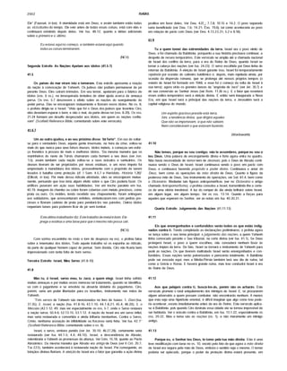 2902 ISAÍAS
Ele" (Fausset, in toe). A eternidade está em Deus, e assim também estâo todas
as vicissitudes do tempo. Ele veio antes de todas essas coisas, está com elas e
continuará existindo depois delas. Ver Isa. 48.12, quanto a idéias adicionais
sobre o primeiro e o último.
Eu estava aquino começo, e também estarei aqui quando
todas as coisas terminarem.
(NCV)
Segunda Estrofe: As Nações Apelam aos [dolos (41.5-7)
41.5
Os pafses do mar viram isto e temeram. Esta estrofe apresenta a reação
da naçâo à convocação de Yahweh. Os judeus nâo podiam permanecer de pé
perante Deus. Eles cafram trêmulos. Em seu temor, apelaram para o fabrico de
fdolos (vss. 6 ss.), na desesperada tentativa de obter ajuda acerca da ameaça
persa. Os vss. 5-7 descrevem o efeito sobre as nações do soerguimento do
poder persa. Elas se encorajaram mutuamente e fizeram novos fdolos. No vs. 8,
o profeta dirigiu-se a Israel. "Visto que foi o Deus dosjudeus que levantou Ciro,
eles deveriam esperar o bem, e nâo o mal, da parte desse rei (vss. 8-20). Os vss.
21-24 formam um desafio desprezador aos fdolos, em quem as nações confia­
vam" (Scofield Reference Bible, comentando sobre este versfculo).
41.6,7
Um ao outro ajudou, e ao seu próximo disse: Sê forte". Em vez de voltar-
se para o verdadeiro Deus, aquela gente insensata, na hora da crise, voltou-se
mais do que nunca para seus falsos deuses, fdolos inúteis, e começou um esfor­
ço frenético à procura de mais e melhores fdolos. "Da mesma maneira que os
marinheiros do navio de Társis chamaram cada homem a seu deus (ver Jon.
1.5), assim também cada naçâo voltou-se a seus oráculos e santuários. Os
deuses tiveram de ser propiciados por novas estátuas, e um novo fmpeto foi
emprestado à manufatura dos fdolos, provavelmente com o propósito de serem
levados à batalha como proteção (cf. I Sam. 4.5,7 e Heródoto, História 1.26)"
(Ellicott, in toe). Por meio dessa ridfcula atividade, eles se encorajaram mutua­
mente, pensando que isso teria algum efeito sobre o que Ciro poderia fazer. Os
artífices puseram em açâo suas habilidades. Ver um trecho paralelo em Isa.
40.19. Imagens de chumbo ou cobre foram cobertas com metais preciosos, como
prata ou ouro. Os moldes, tendo recebido seu chapeamento, foram entregues
aos soldadores, que acrescentaram enfeites, embelezaram-nos com pedras pre­
ciosas e fizeram cadeias de prata para pendurá-los nas paredes. Outros fdolos
requeriam bases para poderem ficar de pé sem tombar.
Este último trabalhadordiz: Este trabalho de metal é bom. Ele
prega a estátua a uma base para que o mesmo não possa cair.
(NCV)
Com sorriso escarninho no rosto e tom de desprezo na voz, o profeta falou
sobre a insensatez dos fdolos. Todo aquele trabalho só os expunha ao ridfculo,
da parte de qualquer homem capaz de pensar. Sem dúvida, Ciro nâo ficaria bem
impressionado com tanta falta de bom senso.
Terceira Estrofe: Israel, Meu Servo (41.8-10)
41.8
Mas tu, ó Israel, servo meu, tu Jacó, a quem elegi. Israel tinha sofrido
muitas ameaças e por muitas vezes mereceu tal tratamento, quando se identifica­
va com o paganismo e se envolvia na absurda idolatria do paganismo. Ciro,
porém, seria um poder libertador para os israelitas, instrumento nas mâos de
Yahweh.
"Três servos de Yahweh sâo mencionados no livro de Isaias: 1. Davi (Isa.
37.35): 2. Israel, a naçâo (Isa. 41.8-16; 43.1-10; 44.1-8,21; 45.4; 48.20); 3. o
Messias (42.1-12; 49; mas ver especialmente os vss. 5-7, onde o Servo restaura
a naçâo serva; 50.4-6; 52.13-15; 53.1-12. A naçâo de Israel era um servo infiel,
mas seria restaurada e convertida e ainda trilharia montanhas. Contra o Servo,
Cristo, nenhuma acusação de infidelidade ou fracasso seria feita. Ver Isa. 42.1"
(ScofieldReference Bible, comentando sobre o vs. 8).
Israel, o servo, embora punido (ver Jer. 30.10; 46.27,28), certamente seria
restaurado (ver Isa. 44.1-5; 4.4; 48.10). Israel, a descendência de Abraão,
relembraria a Yahweh as promessas da aliança. Ver Gên. 15.18, quanto ao Pacto
Abraâmico. Da mesma maneira que Abraão era amigo de Deus (ver II Crô. 20.7;
Tia 223), também acontecerá à restaurada naçâo de Israel. Por conseguinte, as
bênçãos divinas fluiriam. A eleição de Israel era o fator que garantia a açâo divina
positiva em favor deles. Ver Deu. 4.37_j 7.7,8; 10.15 e 14.2. O povo separado
seria beneficiado (ver Deu. 7.6; 14.21; Êxo. 19.6), tal como aconteceria ao povo
em relação de pacto com Deus (ver Deu. 4.13,23,31; 5.2 e 8.18).
41.9
Tu a quem tomei das extremidades da terra. Israel era o povo eleito de
Deus, e foi chamado da Babilônia, porquanto a sua história precisava continuar, a
despeito de recuos temporários. Este versfculo se amplia até a chamada nacional
de Israel dos confins da terra, para a era do Reino de Deus, quando Israel se
tornar a cabeça das nações (ver Isa. 24.23). O servo escolhido por Deus tinha de
retornar da Babilônia. A eleição de Israel garante isso. Israel foi temporariamente
rejeitada por ocasião do cativeiro babilónico e, depois, mais rejeitada ainda, por
ocasião da dispersão romana, que se prolonga até nossos próprios tempos (o
estado de Israel foi formado em 1948, e esse foi o começo da volta de Israel à
sua terra); agora virâo os grandes lances da "angústia de Jacó" (ver Jer. 30.7) e
de sua conversão ao Senhor Jesus (ver Rom. 11.26 ss.). E o fator que reverterá
esses exflios temporários será a eleição divina. E entâo será inaugurada a Nova
Era, em que Israel será a principal das nações da terra, e Jerusalém será a
capital religiosa do mundo.
Um espirito gracioso preside esta terra,
Sim, a tendência divina, que dirigirá aqueles
Que não se importavam, e que não sabiam,
Nem consideravam o que estavam fazendo.
(Wordsworth)
41.10
Não temas, porque eu sou contigo; não te assombres, porque eu sou o
teu Deus. Uma palavra de encorajamento direta e forte agora entra no quadro.
Nâo havia necessidade de temor nem de desmaio, pois o Deus de Abraão conti­
nuava sendo o Deus de Israel; Israel continuava sendo o povo em pacto com
Deus; e continuava havendo propósito e poder divino. Continuava oamor de
Deus, bem como as operações da mão direita de Deus. Quanto àfigura da
poderosa mâo de Deus, Seu instrumento de operações, ver Sal. 81.4, bem como
o Dicionário. Mediante tais figuras antropomórficas (ver no Dicionário o artigo
chamado Antropomorfismo), o profeta consolou a Israel, transmitindo-lhe a certe­
za de uma vitória inevitável. A luz do romper do dia ainda brilhará sobre Israel,
em algum lugar, em algum tempo. Ver os vss. 13-14. Quanto a forças para
aqueles que esperam no Senhor, ver as notas em Isa. 40.30,31.
Quarta Estrofe: Julgamento das Nações (41.11-13)
41.11
Eis que envergonhados e confundidos serão todos os que estão indig­
nados contra ti. Tendo completado as declarações preliminares, o profeta agora
se lança sobre o seu tema principal: ojulgamento das nações, a quem Yahweh
tinha convocado perante o Seu tribunal, na corte divina (ver Isa. 41.1). Se Deus
protegerá Israel, o povo a quem escolheu, nâo concederá nenhum favor às
nações fmpias da terra. De fato, Israel se tornará o instrumento de Yahweh para
punir as nações. Os que tiverem maltratado Israel serâo envergonhados e con­
fundidos. Essas nações serâo pulverizadas e perecerão totalmente. A Babilônia
pode ser evocada aqui; mas a Média-Pérsia também terá seu dia de rufna, tal
como a Grécia e Roma. E haverá grande rufna, mas isso conduzirá Israel à era
do Reino de Deus.
41.12
Aos que pelejam contra ti, buscá-los-ás, porém não os acharás. Este
versfculo promete o total aniquilamento dos inimigos de Israel. E, se procurarem
algum adversário a quem possam combater, nâo encontrarão nenhum. A menos
que esta seja uma hipérbole oriental, é diffcil imaginar que algo como isso pode­
ria acontecer, exceto imediatamente antes da era do Reino. Este versfculo aplica-
se à Babilônia, pois quando Ciro destruiu essa cidade ela se tornou impossfvel de
ser habitada. Ver o oráculo contra a Babilônia, em Isa. 13.1-22, especialmente os
vss. 20-22. Mas o tema sâo as nações (vs. 1), e nâo meramente um inimigo
antigo.
41.13
Porque eu, o Senhor teu Deus, te tomo pela tua mão direita. Esta é uma
leve modificação com base no vs. 10, exceto pelo fato de que agora a mão direita
de Israel era segura pela mâo de Deus, embora o sentido seja o mesmo. O temor
poderia ser aplacado, porque o poder da proteção divina estará presente, em
 