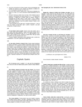 2802 ISAÍAS
3. Em vez de encrespadura de cabelos, haveria calvície, provavelmente como
resultado das doenças do couro cabeludo que afetariam as mulheres (vs.
17). Cf. esta parte do versfculo com I Ped. 3.3,4.
4. Em vez de vesre suntuosa, haveria cilício, o que fala das vestimentas dos
pobres. Cf. II Sam. 3.31, ever no Dicionário o verbete denominado Pano de
Saco.
5. Em vez de formosura, haveria marcas de fogo. Talvez tenhamos aqui um
paralelo ao descobrimento das partes privadas do vs. 17. Em lugar dessa
declaração, a Vulgata tem os homens caindo na matança, enquanto a
Septuaginta fala em filhos caindo ou sendo mortos, o que as mulheres
receberiam em lugar de toda a beleza da qual tanto se orgulhavam. Coisa
alguma mais catastrófica do que isso poderia acontecer. Quanto a esse
texto, examinar o vs. 25.
O texto massorético tem um hiato aqui, "em lugar de formosura". O rolo de
Isafas dos Papiros do Mar Morto supre a palavra "vergonha", que pode
corresponder ao original hebraico.
3.25
Os teus homens cairão à espada. Homens, fossem eles maridos, pais ou
filhos, seriam mortos pelos babilônios e, diante de tão grande matança, toda a
beleza feminina seria inteiramente inútil. Ver o vs. 23, último parágrafo. As mu­
lheres, a fim de manter-se vivas, comeriam os próprios filhos. Mas que restaria
parajustificar que elas permanecessem vivas?
As poucas mulheres sobreviventes seriam distribufdas entre os haréns dos
conquistadores, e isso seria o golpe final no orgulho delas.
3.26
As suas portas chorarão e estarão de luto. Haveria amarga lamentação
nas portas de Jerusalém. As poucas mulheres sobreviventes seriam encontradas
ali, lamentando-se. As residências dos ricaços teriam sido niveladas até o chão
com o ataque e saque praticado pelos babilônios. O templo de Jerusalém seria
reduzido a ruinas; todos os vestfgios de riquezas seriam removidos. Nada have­
ria a fazer, senão lamentar. Algo similar aconteceu quando Jerusalém foi destrufda
pelos romanos, no ano 70 D. C. Os arqueólogos têm desenterrado moedas da
época que pintam mulheres sentadas sob palmeiras, em uma postura de triste­
za, por causa da Judea capta, a inscrição que aparece nesses artefatos. Aparen­
temente, o imperador Vespasiano foi o responsável pela cunhagem dessas moe­
das.
Capítulo Quatro
Não há interrupção entre os capítulos 3 e 4, pelo que tem prosseguimento
aqui o tema da má sorte das mulheresjudias quando ou depois do ataque babilónico.
4.1
Sete mulheres naquele dia lançarão mão dum homem. Este versículo
ajunta que a população masculina de Judá e Jerusalém seria reduzida quase a
zero pelos babilônios. As mulheres escolhidas foram tomadas pela Babilônia a
fim de engrossar os harénsjá repletos ali. Jarchi e Kimchi citam um pseudodecreto
de Nabucodonosor que proibia que as mulheresjudias casadas fossem tomadas
pelos babilônios, mas não há confirmação histórica disso. As mulheres escolhi­
das foram distribuídas entre os soldados, os ricaços e os dirigentes da Babilônia.
As poucas mulheres deixadas na Terra Prometida ficaram procurando algum
homem sob cujo guarda-chuva pudessem encontrar alguma proteção. Havendo
tão grande número de mulheres excedentes, isso significava que qualquer ho­
mem poderia terminar tendo sete (um grande número) de mulheres. Mas a
situação toda não passava de uma farsa, porquanto os poucos sobreviventes do
sexo masculino quase nem conseguiam manter-se vivos, quanto menos susten­
tar todas aquelas mulheres. Portanto, houve confusão generalizada, incluindo
até inanição. Foi por essa razão que as mulheres judias chegaram a comer os
próprios filhos para sobreviver (Lam. 2.20; 4.10; Jer. 19.9). Essa última referên­
cia no livro de Jeremias diz respeito a um canibalismo generalizado. A situação
seria aliviada pelas contribuições de algumas mulheres mais abastadas, que
supririam seu próprio pão e suas próprias vestes, mas queriam somente a prote­
ção do nome de um homem. Naqueles tempos de brutalidade, ser uma mulher
casada dificilmente era proteção suficiente. Mulheres casadas facilmente caíam
vítimas de estupradores e saqueadores, tal e qual se fossem solteiras.
Tira o nosso opróbrio. O mais provável é que esse "opróbrio" consistisse
em as mulheres ficarem solteiras e sem filhos, calamidades na antiga nação de
Israel. As viúvas que tivessem perdido marido e filhos reiniciariam a vida em uma
situação polígama, na tentativa de recuperar sua família.
Sião Expurgada pelo Jufzo: Sobreviventes Santos (4.2-6)
4.2
Naquele dia o Renovo do Senhor será de beleza e de glória. Uma vez
expurgada a escória, haveria de novo prata pura (ver Isa. 1.22). A falsa beleza fora
aniquilada, e então haveria uma beleza verdadeira. Uma vez desarraigada a vinha
espúria, haveria uma nova vinha (o remanescente purificado), dotada de genuína
beleza espiritual. Yahweh teria plantado uma nova vinha mediante ojulgamento e a
restauração. Essa nova vinha seria coroada de beleza e glória. Os poucos sobreviven­
tes da matança e do exílio babilónico participariam dos frutos da nova vinha. A referên­
cia, neste caso, é ao remanescente que retomaria à TerTa Prometida e reconstruiria
tudo, o Novo Israel que teria um novo começo na terra de Israel, que quase tinha
deixado de existir. Ver Nee. 1.2. Alguns pensam que o Renovo aqui mencionado
contenha uma referência messiânica, conforme se vê em Jer. 23.5; 33.15 e Zac. 3.8.
O Messias brotou da linhagem de Davi (ver Jer. 33.15). Cf. as palavras de Jesus, em
João 15.1. Mas parece que ver isso em Isa. 4.2 é ver demais. Kimchi e o Targum dão
uma interpretação messiânica ao presente versículo, mas issojá corresponde à voz
dojudaísmo posterior. O "renovo", neste caso, é o remanescente purificado.
4.3
Será que os restantes de Sião e os que ficarem em Jerusalém. O que foi
deixado em Siâo, o que ficou em Jerusalém, seria purificado a ponto de poder ser
chamado santo. Estâo em vista pessoas santificadas. Os que restassem entre os
vivos, no registro dos novos cidadãos, seriam chamados santos. Esses edificariam
novamente o templo de Jerusalém, soergueriam as muralhas, reconstituiriam o culto a
Yahweh e voltariam a estudar e obedecer à lei, o guiado povojudeu (ver Deu. 4.4-8).
Haveria uma fé sentida no coração (ver Pro. 4.23), e nâo apenas uma fé formal. E,
como é apenas natural, a idolatria seria totalmente aniquilada. As coisas se reiniciariam
sobre bases firmes. Tudo isso só poderia ser conseguido mediante a remoção com­
pleta da antiga geração, que se tomara irremediavelmente corrompida e fora do
alcance da reforma, conforme Isa. 3 ilustra tâo graficamente. Ver sobre o povo santo
em Deu. 7.6; e ver o que é santo porque Deus é santo, em Lev. 11.44. Aqueles que
pertenciam a Yahweh teriam o nome registrado em Seu livro (ver Êxo. 32.32; Mal.
3.16). E talvez isso também esteja em pauta aqui, e nâo o registro escrito dos novos
cidadãos de Israel. Aqueles cujos nomes estâo no livro de Deus só podem ser santos.
... a santificação, sem a qual ninguém verá o Senhor.
(Hebreus 12.14)
Ver no Dicionário o verbete chamado Santidade.
4.4
Quando o Senhor lavar a imundícia das filhas de Sião. A condição restaurada,
incluindo a volta à santidade fundamental, só seria instalada por intervenção divina,
que significaria uma lavagem da imundícia do povo. As filhas de Sião (as poucas que
sobreviveriam) sâo pessoas purificadas, visto que o autor sagrado continua a falar nos
termos por ele iniciados, em Isa. 3.16. Mas devemos entender que estâo em foco aqui
todos os habitantes de Jerusalém. Seriam lavadas as manchas de sangue, os crimes
de sangue cometidos antes da invasão dos babilônios e os crimes que os próprios
babilônios cometeram. O julgamento divino efetuaria uma purificação total da culpa
pelo sangue, mediante incêndios, símbolos do expurgo. As palavras "espírito" (vento),
fogo, calor podem ser uma alusão aos ventos quentes que sopravam do deserto e
eram tão destruidores durante a estação seca. Esses ventos simbolizavam os julga­
mentos de Deus. Ver Jer. 4.11,12 e 51.1. Somente um ato soberano de Deus poderia
purificar um estado tão completamente corrompido conforme vemos nos capítulos 1-3
do livro de Isaías. Cf. Isa. 1.25 e Zac. 13.1.
Os sacrifícios de crianças a Moloque eram crimes de sangue dos quais as
mulheres participavam, e elas, além disso, matavam e comiam os próprios filhos
em tempos de aflição, como após o cativeiro babilónico. Tais atos deixaram
profunda mancha de culpa em toda a nação de Judá. Foi preciso o sopro violento
e quente do vento do julgamento de Deus para expurgar Jerusalém. Quanto a
sacrifícios humanos, ver Sal. 106.38; Isa. 57.5 e Eze. 22.2,3. Mal. 3.3 tem algo
similar ao presente versículo. Talvez haja aqui uma alusão ao fogo usado pelo
refinador, que transformaria a escória em prata novamente (ver Isa. 1.25). Ver no
Dicionário o artigo intitulado Moleque, Moloque.
4.5
Criará o Senhor, sobre todo o monte de Sião. A orientação, proteção e
aprovação das colunas de fogo e de nuvem (ver a respeito no Dicionário) seriam
restauradas, embora não o fenômeno literal ocorrido no deserto. Em vez de liderar
Israel no deserto, essa orientação dar-se-ia na capital, Jerusalém, Sião, o lugar da
manifestação da glória shekinah no templo restaurado. A glória do Senhor seria
 