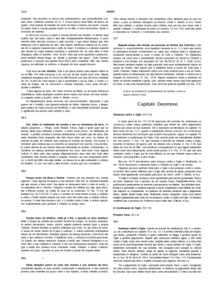 2842 ISAÍAS
enviaram. São descritos os barcos dos embaixadores, que possivelmente usa­
vam velas, conforme comento no vs. 1. Esses barcos eram feitos de juncos de
papiro. Uma espécie de trabalho de cesto era feita e coberta com piche. Canoas
de papiro eram o vefculo popular usado no rio Nilo, e eram necessárias devido à
escassez de madeira.
A descrição do povo a quem o oráculo deveria ser enviado: os termos aqui
usados não são todos claros e têm sido variegadamente interpretados. O povo
descrito tinha elevada estatura e pele brunida, o que talvez indique que eles
brilhavam com a aplicação de óleo. Mas alguns estudiosos referem-se ao costu­
me de os egfpcios raparem todo o pêlo do corpo. A estatura e a atenção especial
que davam ao corpo inspirou Heródoto a chamá-los de "os mais altos e mais
simpáticos entre os homens" (Hist. III.20). Visto que eram guerreiros poderosos,
eram temidos desde longe, ou "desde o princfpio até agora". Eram homens
poderosos e usavam sua grande força ffsica para conquistar. Mas não seriam
capazes de enfrentar os assfrios, a despeito de toda aquela bravura.
Cuja terra os rios dividem. Este é um plural poético para alguém referir-se
ao rio Nilo. Por onde passasse o rio, era por ali que aquele povo vivia. Alguns
estudiosos imaginam que os braços do Nilo fizeram com que ele fosse chamado
de rios. A terra de Cuxe inclufa o que é atualmente o sul do Egito, o Sudão e o
norte da Etiópia. Ver no Dicionário o verbete chamado Cuxe, ponto terceiro,
quanto a detalhes.
"Coisa alguma se sabe, em outros trechos da Bíblia, ou de fontes históricas
extrablblicas, sobre quaisquer contatos dessa nação com Israel, em uma aventu­
ra conjunta contra a Assfria" (John S. Martin, in loc).
As interpretações deste versfculo são desconcertantes. Apresento o que
parece ser o sentido, com alguma variação de idéias. Algumas vezes, a lingua­
gem poética de Isafas precisa ser decifrada, e não meramente traduzida, porque
o significado dos termos nem sempre é claro.
18.3
Vós, todos os habitantes do mundo, e vós os moradores da terra. Os
aliados propostos — Filfstia, Judá, Moabe, Edom, Egito e quem quer que se
tivesse aliado para enfrentar a Assfria - a todos esses povos, "os habitantes do
mundo", o profeta convidou a escutar atentamente o conselho que ele daria. Eles
nada deveriam fazer enquanto não lhes fosse dado um sinal, ou ordens de
marcha da parte de Yahweh, que controla os eventos do mundo. Ele tocaria "a
trombeta" para ordenar que os exércitos se pusessem em marcha. Essa trombe­
ta soaria através de um oráculo dado por intermédio do profeta. Entrementes, os
membros da aliança deveriam permanecer em casa, sem fazer coisa alguma
radical. O sinal seria claro porque (figuradamente) seria visto das mais altas
montanhas. Não haveria dúvida a respeito. Homero, em sua composição poéti­
ca, a lliada (xxi.388), tem algo similar, os deuses lá no alto ordenando o começo
da batalha: "O céu, em meio a altos trovões, ordena que soe a trombeta".
18.4
Porque assim me disse o Senhor. Yahweh, em Seu elevado céu, estaria
vigiando. Coisa alguma escaparia à Sua atenção. Mas Ele se manteria tranqüilo
até que soasse a hora certa. Seu plano se demoraria como o calor do verão, e
se estenderia até a colheita. Chegaria o tempo da colheita (ou seja, para derru­
bar a floresta assfria, ou colher as uvas ou as azeitonas. Cf. Isa. 17.5,6; ver
também Isa. 10.12,25,32). O calor e o orvalho do verão fariam ocorrer a colheita,
e então o Poder celeste entraria em ação, mas não antes que a colheita estives­
se pronta. O calor viria durante o dia, e o orvalho cairia à noite, e ambos operari­
am conjuntamente para produzir a colheita no tempo certo.
18.5
Porque antes da vindima, cafda já a flor, e quando as uvas amadure­
cem. O tempo de colheita dos assfrios haveria de chegar. Os assfrios certamen­
te seriam derrubados. Antes, porém, aquela potência deveria fazer a própria
colheita. Deveria terminar as tarefas atribufdas por Deus. As dez tribos do norte,
a nação de Israel, teriam de ir para o cativeiro. E outras potências estrangeiras
teriam de ser derrubadas, incluindo aquelas da aliança proposta. Essa força não
seria a que colheria a Assfria. A Babilônia seria o colhedor escolhido para tanto.
Os pafses em aliança tentavam usurpar a tarefa que Yahweh designara a ou­
trem. Mas o real Colhedor é Yahweh, e Ele usa instrumentos humanos. Uma vez
que a tarefa dos assfrios fosse conclufda, então Yahweh, o divino Colhedor,
entraria em ação, cortando as uvas da Assfria e pondo fim àquela vinha.
18.6
Serão deixados juntos às aves dos montes e aos animais da terra.
Justamente quando as uvas assfrias começavam a amadurecer, e eles estavam
prontos para estender um pouco mais o seu império, a triste colheita ocorreria.
"Eles seriam mortos e deixados nas montanhas como alimento para as aves no
verâo, e para os animais selvagens no inverno" (John S. Martin, in loc). Tendo
feito sua colheita, a própria Assfria seria colhida; mas por trás das cenas está o
grande Colhedor, o controlador de todos os eventos. Cf. Isa. 13.6, onde falo sobre
a soberania de Yahweh, o Controlador dos eventos.
18.7
Naquele tempo será levado um presente ao Senhor dos Exércitos. Este
versfculo é, essencialmente, uma repetição baseada no vs. 2. O povo que enviou
os portadores ficariam consternados ao saber que, embora fortes e orgulhosos,
acabariam subservientes a Judá, o centro do culto a Yahweh. "Os orgulhosos
etfopes, tal como toda a humanidade, trariam presentes ou tributos a Yahweh e
também a Seu templo, em Jerusalém (cf. Sal. 68.29,31)" (R. B. Y. Scott, in loc).
Nâo temos nenhum registro de algo parecido com esse acontecimento depois da
queda da Assfria, nem depois que a Babilônia levou a naçâo de Judá para o
exflio. Portanto, muitos intérpretes vêem isso como profecia para a era do Reino,
quando todas as tempestades da vida tiverem terminado, durante o milênio (ver a
respeito no Dicionário). Cf. Zac. 14.16. Alguns estudiosos vêem a admissão de
todas as nações mediante a igreja, mas, quando muito, temos aqui uma aplicação
do texto, e nâo uma interpretação. Este versfculo pode ter paralelo em Isa. 11.9:
A terra se encherá do conhecimento do Senhor, como as
águas cobrem o mar.
Capítulo Dezenove
Denúncia contra o Egito (19.1-25)
A seçâo geral de Isa. 13.1-23.18 apresenta dez oráculos de condenação ou
sentenças contra várias potências mundiais que teriam de sofrer julgamentos
divinos por causa de sua maldade. Ver a exposição na introdução ao capitulo 13,
bem como em Isa. 13.1, quanto à explanação desses oráculos de condenação.
Ali faço referência aosversfculos que contêm essa palavra. Agora, no capitulo 19,
encontramos a condenação do Egito. Este oráculo pode ser naturalmente dividido
em três partes: 1. Vss. 1-4, que retratam a descida de Yahweh contra o Egito,
trazendo os terrores da guerra civil, de mistura com a tirania; 2. Vss. 5-10, que
falam da seca do rio Nilo, com drásticas conseqüências (o que alguns intérpretes
vêem como uma interpolação, posta neste ponto); e 3. Vss. 11-15, que sâo uma
zombaria contra o Egito, por ter este falhado ao ver que Yahweh opera entre os
homens, com propósitos e atos hostis.
Nos vss. 16-17 encontramos outra ameaça contra o Egito; e, finalmente, os
vss. 18-25 descrevem a adoração futura a Yahweh no Egito e na Assfria.
"Algumas pessoas queriam olhar para o Egito como proteção contra a amea­
ça assfria. Mas Isafas salientou que o Egito nâo serviria de ajuda, porquanto essa
naçâo seria igualmente avassalada pelojufzo de Deus" (John S. Martin, in loc).
"O Egito e a Etiópia, na época, eram governados pelo mesmo governante, Tiraca,
tal como estiveram sob o governo de um mesmo Faraó, Painkhi-Mer-Amon. Esta
profecia tem praticamente as mesmas caracterfsticas da anterior. Sua principal carac-
terfstica é apresentar a condição imposta à naçâo conquistada como distinta da condi­
ção imposta ao conquistador. As palavras de abertura declaram que o julgamento
divino, adiado desde longa dada, finalmente estava chegando, como uma nuvem
tangida rapidamente peb vento de um temporal, contra os fdolos do Egito. Os homens
sentiriam que a presença do Poderoso estava entre eles" (Ellicott, in loc).
A Condenação do Egito (19.1-15)
Primeira Parte (19.1-4)
19.1
Sentença contra o Egito. Quanto ao oráculo de condenação, isto é, a senten­
ça, ver a introdução ao capitulo 13 e Isa. 13.1.0 profeta reivindica falar por inspira­
ção divina, porquanto Yahweh é quem realmente se dirigia à profana naçâo do
Egito e proferia julgamento. Aquele que ameaçava também agiria, e Ele vinha
contra o Egito como uma nuvem veloz, tangida pelos ventos divinos, e a coisa toda
tomar-se-ia uma tempestade temfvel que feriria a naçâo idolatra do Egito. O Egito,
totalmente corrompido em sua idolatria, nâo escaparia para sempre ao chicote
divino. Seus deuses (fdolos), longe de ajudar os egfpcios, tremeriam quando a
tempestade os atingisse. Quanto ao poder de Deus retratado como uma tempesta­
de, cf. Sal. 18.10; 68.4,33; 104.3. Ver também Naum 1.3 e Dan. 7.13. Atempestade
seria tâo violenta que faria o espfrito (coração) dos egfpcios derreter-se.
"Eis ojulgamento do Egito, executado pelo próprio Deus, o qual, cavalgando
em uma nuvem veloz, atacaria subitamente. A natureza dojulgamento divino nâo
foi descrita, mas seus efeitos foram tidos como devastadores. O nervo da vida dos
 