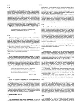 2870 ISAÍAS
28.10
Porque é preceito sobre preceito, preceito e mais preceito. Os festejadores
bêbados continuavam a zombar do profeta. Provavelmente, as palavras que apare­
cem neste texto pretendiam reproduzir as palavras e os métodos de ensino de Isaias,
com muita repetição, o que é essencial para todo o bom ensino. O hebraico é muito
vivido, repetindo monossílabos: çawe gawsão mencionadas por quatro vezes cada,
neste versfculo. Os mofadores diziam que o profeta apenas balbuciava, procurando
aplicar a eles um método que só servia para crianças. As crianças, quando estão
aprendendo o alfabeto, precisam de muita repetição, mas homens sábios como eles
não precisavam de nenhum professor primário. Tu e tuas eternas repetições das
mesmas lições infantis. Tu e tuas repetições gaguejadas: çawiaqaw, çawiaqavz? E
então, em meio a gargalhadas, a companhia inteira dos bêbados mofou do profeta:
çawiaqaw, çawiaqaw. Sem deixar-se abalar... Isaias ouviu-os zombando, e então
replicou, com uma ameaça em seu tom de voz: 'Vós me ouvireis novamente"' (G. G.
D. Kilpatrick, in loc.). E assim tiveram de ouvir novamente as ameaças do profeta, no
vs. 13, ficando claro que eles tinham feito uma aliança com a morte (vss. 14-15).
Um mandamento aqui, um mandamento ali; uma regra aqui,
uma regra ali. Uma lição aqui, uma lição ali.
(NCV)
28.11
Pelo que por lábios gaguejantes e por língua estranha. A Réplica do Profe­
ta. Visto que os habitantes de Judá se recusavam a ouvir aquelas instruções
infantis, que tinham por intuito fazer-lhes o bem, seriam forçados a ouvir os sons
bárbaros dos invasores estrangeiros, os quais lhes ensinariam uma ou duas lições.
Yahweh haveria de falar a Seu povo por meio dos babilônios, tal como tinha falado
à nação do norte, Israel, por meio dos assfrios. Isso poria fim definitivo às festanças
e à zombaria contra a mensagem de Deus. "Lábios estrangeiros entregariam a
eles a mensagem dejulgamento" (John S. Martin, in loc.).
Este versfculo foi citado por Paulo em I Cor. 14.21, referindo-se ao dom de
Ifnguas, mas a aplicação é completamente diferente do que temos aqui. As
palavras foram usadas como uma acomodação, e não como uma interpretação.
Ver no Dicionário o artigo chamado Acomodação.
28.12
Ao qual disse: Este é o descanso, dai descanso ao cansado. Se a mensagem
do profeta fosse recebida, isso significaria paz para as almas, descanso do conflito do
pecado; repouso para os cansados. Provavelmente a promessa dizia respeito à liberda­
de da invasão das tropas estrangeiras, que perturbavam a paz nacional e pessoal;
liberdade do temor da guerTa, do saque e das matanças."... descanso dos preparativos
para a guerTa, pois osjudeus estavam, na época, cansadosúas diversas providências
acerca da guetTa e de calamidades, como a invasão siro-israelita (ver Isa. 7.8; cf. 30.15;
36.1; II Reis 18.8). Espiritualmente, porém, o descansosó poderia ser encontrado na
obediência aos preceitos de Deus (vs. 10)" (Fausset, in loc).
Vinde a mim todos os que estais cansados e sobrecarrega­
dos, e eu vos aliviarei. Tomai sobre vós o meujugo, e
aprendei de mim, porque sou manso e humilde de coração; e
achareis descanso para as vossas almas.
(Mateus 11.28,29)
28.13
Assim, pois, a palavra do Senhor lhes será preceito sobre preceito. A
mensagem da qual tinham escarnecido, como se ela fosse apropriada somente a
crianças pequenas e não a eles, seria repetida, pelo que temos neste versfculo
uma reprodução essencial do vs. 10. Antes, se essa mensagem fosse acolhida,
haveria de livrá-los de profunda tristeza. No entanto, eles perderam a oportunida­
de, e agora teriam de enfrentar um pronunciamento que envolvia julgamento e
terror. Eles seriam injuriados, caçados e capturados pelos babilônios, os quais os
tirariam de sua Terra Prometida, como se fossem um bando de animais selvagens.
E falariam com eles na Ifngua estrangeira, que os judeus não compreenderiam,
palavras de crueldade e de opressão. Cf. Isa. 8.14,15. Eles acabariam caindo (ver
o vs. 7), o que, afinal, seria apropriado para homens embriagados.
A Aliança com a Morte (28.14-22)
28.14
Ouvi, pois, a palavra do Senhor, homens escamecedores. Este oráculo foi
transmitido sob circunstâncias similares às do oráculo anterior. O profeta nova­
mente confrontou os Ifderes de Judá por causa de suas sérias infrações. A con­
duta deles certamente os levaria à rufna. Deliberadamente, eles abandonaram o
culto e o pacto com Yahweh, envolvendo-se com deuses pagãos. Eles concorda­
ram em servir a esses deuses, em troca de proteção contra os inimigos. Firmaram
uma aliança com a morte e o sheoi, talvez jurando lealdade ao deus cananeu do
submundo More, ou talvez com o deus egfpcio Osfris.
Os escamecedores (ver o vs. 9) agora recebiam o oráculo de condenação,
entregue pelo instrumento de Yahweh, o profeta Isaias! Infelizmente, aqueles fmpios
tornaram-se Ifderes de Judá e influenciaram toda a nação a atirar-se à apostasia.
"Os homens que tinham escarnecido do profeta, em sua sabedoria mundana, esta­
vam entre os principais prfncipes e conselheiros de Ezequias" (Ellicott, in loc). Eles
assinaram acordos com homens e com deuses, com qualquer coisa, mas não
consideraram a fé de seus pais, para se fortalecerem naquela hora critica.
28.15
Porquanto dizeis: Fizemos aliança com a morte, e com o além fizemos
acordo. Aliança com a Morte e com o Sheol. Ver as notas expositivas na introdu­
ção ao vs. 14. Para tentar estancar o flagelo, a ameaça assfria ou a babilónica, os
Ifderes de Judá tinham estabelecido uma espécie de pacto com deuses pagãos,
especificamente com aqueles considerados controladores das questões de vida e
morte, que supostamente tinham autoridade sobre o sheol. "No panteão ugarltico,
a morte era personificada como o deus do submundo" (John S. Martin, in loc).
Provavelmente invocaram a um ou mais deuses, e lhes prometeram lealdade,
caso fossem libertados do perigo representado pelas potências estrangeiras. O
sheole a morte, naturalmente, são reunidos aqui, por serem elementos de um
mesmo pacote (cf. Osé. 13.14; Apo. 20.13,14). Ver Pro. 5.5 quanto a um sumário
de como a doutrina do sheol se desenvolveu na cultura dos hebreus; e ver no
Dicionário o artigo chamado Hades.
Mentiras e Falsidades. Isto é, de acordo com a avaliação do profeta Isaias.
Assim ele apodou as divindades pagas, e, naturalmente, a esperança que essas
divindades davam também era fraudulenta.
28.16
Portanto assim diz o Senhor Deus: Eis que eu assentei em Sião uma
pedra. Em contraste com as divindades pagas, que eram apenas mentiras e falsi­
dades, e, na qualidade de deuses de nada, não tinham poder para proteger a Judá,
Yahweh era a verdadeira Pedra Fundamental de Judá, em quem todos os judeus
deveriam confiar. Ele era a única base para a esperança deles, a salvação material
e espiritual de um homem. Alguns vêem nisso uma profecia messiânica. Em outras
passagens, a idéia messiânica é clara. Ver Zac. 10.4; Efé. 2.20 e I Ped. 2.6.
Este versfculo, naturalmente, uma vez citado no Novo Testamento, torna-se
uma referência a Jesus Cristo. Os que Nele confiarem não ficarão envergonha­
dos; mas os que depositarem sua confiança em divindades pagas por certo
cairão na rufna e na vergonha. Ver Mat. 21.42; Rom. 10.11. A pedra fundamental
tinha sido provada, e tinha sido encontrada forte e digna de confiança. Ela era
firme (ver Mat. 7.24,25) e preciosa, dotada de grande valor, cumprindo sua função
necessária. Cf. I Ped. 2.7 e 1.18,19.
"A pedra angular, a lápis angularis da Vulgata, é uma pedra sobre a qual
repousam duas paredes postas em esquina de ângulo reto. Trata-se daquela
pedra testada que resiste a toda prova; mas torna-se uma pedra de tropeço para
os incrédulos (ver Luc. 2.34,35; 20.17,18). Os crentes, entretanto, não serão
envergonhados" (Ellicott, in loc).
Kimchi pensa que Ezequias era essa pedra angular, mas o Targum e Jarchi
falavam sobre o Rei Messias."... Cristo é, com freqüência, referido sob a sfmile de
uma pedra (ver Gên. 49.24; Sal. 118.22; Dan. 2.45; Zac. 3.9" (John Gill, in loc).
28.17
Farei juízo a regra, ejustiça o prumo. Os zombadoresjudeus tinham duas
idéias falsas: 1. que o látego pouparia a naçâo de Judá; 2. que, se o látego
passasse pela Terra Prometida, nâo causaria dano grande e duradouro. Mas as
afirmações de Isaias negavam ambas as idéias. Os açoites seriam radicais. Dura­
riam muitos dias, estando presente pela manhâ e a noite inteira. Seriam como um
dilúvio, levando tudo à sua frente, de roldão; seriam puro terror, e, quando ojufzo
divino chegasse, todos fariam nítida idéia do que se tratava. Por conseguinte,
estava sendo comunicada uma mensagem calamitosa. Diz o Targum: "Quando
vier a maldição, compreendereis as palavras dos profetas", e eles reconheceriam,
por experiência direta, que os oráculos de condenação estavam corretos.
28.18
A vossa aliança com a morte será anulada. Todas as esperanças que os
judeus depositavam em seu acordo com o sheol e com a morte de nada lhes
adiantaria na ocasião da crise. Todas as idéias do povo de Deus, de que eles
 