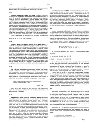2872 ISAIAS
não os seus detalhes) com Mat. 16.2-4: os homens fracassam em compreender os
sinais dos tempos, bem como ojulgamento inevitável que se aproxima.
28.24
Porventura lavra todo dia o lavrador, para semear? O Trabalho do Agricultor
É Laborioso. Um agricultor deve manter por longo tempo seu trabalho de lavrar o
terreno. Ele está ali o dia inteiro, provavelmente por muitos dias. Somente depois do
trabalho de preparação, ele pode plantar a semente, garantindo assim a colheita
futura. O homem continuamente quebra os torrões de terra. Assim sendo, quando
Deus ara um terreno espiritual, pode parecer que Ele está engajado em um trabalho
violento, mas isso é necessário para o sucesso do cultivo. Ver no Dicionário o artigo
chamado Agricultura, onde apresento uma aplicação metafórica dessas atividades. O
labor do agricultor se desenvolve segundo um plano que funciona. O agricultor sabe
o que está fazendo. E outro tanto se dá com Deus em Seus esforços por conseguir o
fruto espiritual na vida dos homens. Mas se o terreno se revoltasse contra o agricultor
(algo por demais horTendo para se imaginar), então o trabalho dele se perderia "no
tocante àquele terreno em particular". Assim é que o trabalho de Deus se perdera em
relação a Judá. A dorjá se aproximava dosjudeus, e nâo haveria remédio (vs. 20).
O ato de arar resume "as úteis ministrações do Espfrito, a convicção da
mente, o coração e a consciência devidamente compungidos, o desterroar do
terreno (ver Jer. 4.3; 23.29)" (John Gill, in toe).
28.25
Porventira, quandojá tem nivelado a superfície, não lhe espalha o endro...? O
trabalho feito por um agricultor é cuidadosamente planejado e realizado segundo o conhe­
cimento que ele adquiriu com a experiência. Uma vez realizados os devidos preparativos
da terTa, ele planta cada tipo de semente da manera apropriada e no lugar certo. Ele sabe
o que fazer para obter bons resultados. Quanto a detalhes, ver as notas expositivas sobre
cada espécie de planta no Dicionário. "Parece haver um contraste intencional entre o ato
de espalhar o endro e o cominho, que sâo menos valiosos, e o plantio do trigo e da
cevada, com a espelta plantada à margem. Assim decretava a prática, conforme R. H.
Kennett (in loc), diz: 'A fim de que o trigo e a cevada, quando maduros, fossem protegidos
dos passantes, que poderiam arrancá-los se fossem convenientemente plantados para
isso'" (R. B. Y Scott, in loc). As plantas menores atuariam como uma "cerca herbácea em
redor dos campos de grâos" (Ellicott, in loc). Cada espécie de planta era plantada no seu
lugar mais apropriado, de acordo com a sabedoria do agricultor. E outro tanto se verifica
nas operações de Deus entre os homens, incluindo a questão dos Seusjulgamentos.
28.26
Pois o seu Deus assim o instrui. A sabedoria do agricultor, como qualquer
sabedoria benéfica para o homem, é "dada por Deus". Se isso é verdade, quanto
mais deve a sabedoria de um verdadeiro profeta provir de Deus, portanto o que ele
disser demanda a nossa atenção. Várias mitologias existentes entre os pagãos,
sobre os deuses e deusas da fertilidade, ensinavam idêntica mensagem: os seres
divinos estavam por trás das atividades que visavam produzir boas colheitas. O
profeta Isafas, pois, ensinou a mesma lição sem apelar para crenças pagas.
Ceres tinha ensinado aos mortais como produzir frutos. E
Baco os ensinara a cultivara vinha.
(Lucrécio, v.14)
Arato, em sua obra, Phoenom, v., disse algo similar sobre a provisão de
Júpiter. Ele estabeleceu as estações do ano e ensinou os homens a usar o
arado e a plantar as sementes.
28.27
Porque o endro não se trilha com instrumento de trilhar. As plantas
mais delicadas não são tratadas como as mais robustas. Os grãos mais
suaves não podem ser sujeitados ao trilho (como o trigo e a cevada),
fazendo a carroça passar por cima deles. Para tratar o coentro usa-se uma
pequena vara, e não uma tábua pesada ou outro método violento. Assim
sendo, essa parte do processo também é dirigida pelo Senhor Deus. Fica
entendido que aqueles que merecessem julgamento mais pesado, recebe­
riam tal julgamento. E aqueles que requeressem menor julgamento, por­
quanto seus pecados não tinham tão pesada natureza, receberiam um
julgamento mais leve, temperado com a misericórdia. Mas Judá por certo
convidava a um julgamento pesado. A carroça teria de passar por todo
aquele pafs. Cf. Miq. 4.14 e Hab. 3.12. A carroça de trilhar era dotada de
duas rodas equipadas com projeções como se fossem pinos. Ou então
uma pesada tábua de madeira era puxada por uma carroça, efetuando o
mesmo tipo de trabalho. O corpo da carroça era carregado com pedras,
para aumentar a sua eficácia.
Acaso é esmiuçado o cereal? Não. Ver as notas sobre o versfculo anterior,
onde as carroças de trilhar são descritas. Elas tinham seu uso, mas este era
limitado pela resistência das espécies vegetais. E, mesmo quando usadas, as
carroças não eram passadas repetidamente sobre os grãos cortados, para que
eles fossem esmagados e inutilizados. O grão precisava ser recolhido e levado ao
moinho, onde havia instrumentos apropriados para o processo. Era preciso apli­
car a sabedoria a cada processo diferente, de acordo com a natureza e necessi­
dades de cada espécie vegetal. Por semelhante modo, a sabedoria de Deus lida
com os homens: julgar ou não julgar, quanto e de que maneira. A decisão repou­
sa no próprio indivfduo, conforme ele quiser ser tratado, em consonância com a
Lei Moral da Colheita segundo a Semeadura (ver a respeito no Dicionário).
28.29
Também isto procede do Senhor dos Exércitos. Tal sabedoria é atributo
do Senhor dos Exércitos (ver I Reis 18.15 e o Dicionário), que tem o poder que a
sabedoria sempre aplica com admirável habilidade a cada caso. Deus é maravi­
lhoso em conselho, jamais comete um equfvoco ou deixa uma tarefa pela metade.
A sabedoria de Deus é tâo excelente que é sempre apropriada e eficaz. É exce­
lente em sua natureza e operações. A sabedoria divina jamais se engana pelas
aparências ou pelos truques dos homens. O governo e a providência de Deus,
em seus aspectos positivo e negativo, sempre sâo efetuados em harmonia com a
perfeita sabedoria. Ver no Dicionário o verbete intitulado Providência de Deus.
Capítulo Vinte e Nove
28.28
Ver a introdução geral a esta seçâo (Isa. 28.1 - 33.24), precisamente antes
de Isa. 28.1.
As Maravilhosas Obras de Deus (29.1-14)
A Aflição e o Livramento de Ariel (29.1-8)
Os vss. 1-8 falam da restauração eventual de Judá, a saber, Ariel, o "monte
de Deus", uma alusão a Jerusalém. O julgamento efetuará seu papel necessário
(ver Isa. 28.24-29), pois Deus é um sábio Agricultor que sabe exatamente o que
fazer para que Sua plantação produza fruto. Mas a restauração virá através do
julgamento, que é o instrumento do amor de Deus, ainda que severo. Todos os
julgamentos de Deus sâo restauradores, e nâo apenas retributivos, e é precisa­
mente isso o que devemos esperar do Deus de Amor (ver I Joâo 4.8).
'Tal como se vê em Isa. 28.1-13, um oráculo de um perfodo anterior foi repetido
por Isafas, que suplementa material apropriado para uma situação posterior, também
aqui, uma ameaça anterior, de que Ariel (Jerusalém) seria assediado, foi empregada
para aplicar-se aos eventos de 701 A. C... Revertendo a figura da seçâo prévia, trilhar
o grâo faz parte do processo da colheita. Yahweh é quem estava castigando, mas os
inimigos de Jerusalém nâo teriam permissão de obliterá-la. Embora a naçâo do norte,
Israel, tivesse sido aniquilada, e os poucos sobreviventes tivessem sido transportados
para a Assfria, os assfrios nâo teriam permissão de tratar Judá com tanta severidade.
Judá sobreviveria para ver um dia pior, o dia do cativeiro babilónico; mas os judeus
finalmente voltariam da Babilônia, passados 70 anos.
29.1
Ai da Lareira de Deus! cidade Lareira de Deus. No original hebraico, no lugar
de "Lareira", encontramos a palavra Ariel, que significa "leâo de Deus". Ver no Dicioná­
rio quanto a essa palavra hebraica, no tocante a detalhes, incluindo os possfveis
significados do termo. Os vss. 7 e 8 mostram que Jerusalém está em vista. O leâo era
o sfmbolo tradicional de Judá (ver Apo. 5.5). Homens dotados de atitudes especial­
mente heróicas eram chamados de "leões". Portanto, o termo foi aplicado à dinastia
davfdica, à qual o Messias pertencia. Cf. II Sam. 5.7,9,13. Ariel também pode aludir ao
altar, conforme se vê em Isa. 29.2 e Eze. 43.15,16. Jerusalém era o local onde estava
o altarde Deus, o centro da adoração do povo israelita. O Targum dá o sentido de
altar, o que também fazem vários antigos intérpretesjudeus.
Acrescentai ano a ano. Festividades regulares eram celebradas em Jerusa­
lém. Os anos chegavam e passavam, mas essas festividades eram sempre as
mesmas, embora fossem acrescentadas corrupções, formando um sincretismo
nojento.
Tu és a cidade onde Davi acampou.
Suas festas têm continuado ano após ano.
(NCV)
 