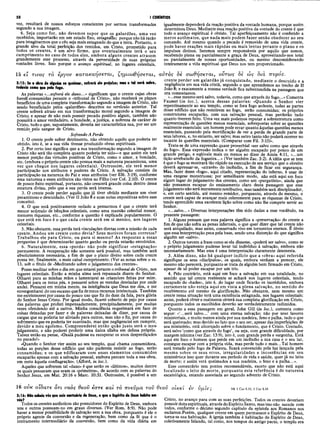 50 I CORÍNTIOS
vez, resultará de nossos esforços conscientes por sermos transformados
segundo a sua imagem.
6. Seja como for, não devemos supor que os galardões, uma vez
recebidos, importarão em um estado fixo, estagnado; porque não há razão
para imaginarmos que o céu seja mais estagnado do que a terra. Portanto, o
grande alvo da total perfeição dos remidos, em Cristo, prometido para
todos os crentes, é um alvo firme, que eventualmente terá o seu
cumprimento no caso de todos eles, embora alguns crentes atrasem
grandemente esse processo, através da perversidade de suas próprias
vontades livres. Isso porque o avanço espiritual, no lugares celestiais,
15 €i τίνος το €ργον κατακαησεται, ζημιω θήσΐται,
3:15: Se α obra de alguém >e queimar, sofrerá ele prejuho; mas o tal será salvo,
todavia como que pelo fogo.
As palavras «...sofrerá ele dano...» significam que o crente cujas obras
forerií consumidas perante o «tribunal de Cristo», não receberá os plenos
benefícios de uma completa transformação segundo a imagem de Cristo, não
sendo beneficiado pelos «galardões» descritos no versículo anterior. Tal
crente sofrerá atraso em sua transformação moral segundo a imagem de
Cristo; e apesar de não mais possuir pecado positivo algum, também não
possuirá o amor verdadeiro, a bondade, a justiça, a nobreza de caráter de
Cristo, tudo o que, supostamente, deveria ser característica sua, por ser um
remido pelo sangue de Cristo.
Sofrendo A Perda
1. O crente pode sofrer detrimento, não obtendo aquilo que poderia ter
obtido, isto é, se a sua vida tivesse produzido obras espirituais.
2. Por certo isso significa que a sua transformação segundo a imagem de
Cristo não será tão completa quanto poderia ter sido—e que assim ele terá
menor porção das virtudes positivas de Cristo, como o amor, a bondade,
etc. (embora o próprio crente não possua mais a natureza pecaminosa, uma
vez que chegue nos lugares celestiais). Outrossim, ele terá menor
participação nos atributos e poderes de Cristo. A salvação consiste da
participação na natureza do Pai e seus atributos (ver Efé. 3:19), conforme
essa natureza e esses atributos são vistos no Filho (ver Col. 2:10). O crente
de pouco êxito espiritual, portanto, não crescerá grande coisa dentro dessa
estatura divina, pelo que a sua perda será imensa.
3. O crente pode perder aquilo que já tiver obtido mediante um viver
pecaminoso e descuidado. (Ver II João 8 e suas notas expositivas sobre esse
conceito).
4. O que está positivamente vedado a pensarmos é que o crente terá
menor acúmulo de bênçãos celestiais, como uma mansão celestial menor,
menores riquezas, etc., conforme a questão é explicada popularmente. O
que está em foco é o que cada crente será em si mesmo, nos lugares
celestiais.
5. Não obstante, essa perda terá vinculações diretas com a missão de cada
cjrente. Andou um crente como devia? Seus motivos foram corretos?
Trabalhou ele para Cristo, ou para si mesmo? As respostas a essas
perguntas é que determinarão quanto ganho ou perda estarão envolvidos.
6. Naturalmente, essa «perda» não pode significar «estagnação»
permanente. A recuperação não somente será possível, mas também será
absolutamente necessária, a fim de que o plano divino sobre cada crente
possa ter, finalmente, o mais cabal cumprimento. (Ver as notas sobre o vs.
13, sob o título de «Meditando sobre o julgamento dos crentes».
Posso meditar sobre o dia em que estarei perante o tribunal de Cristo, nos
lugares celestiais. Então a minha alma será repassada diante do Senhor.
Olharei para as minhas mãos e lamentarei as criancices feitas por mim.
Olharei para os meus pés, e pensarei sobre as veredas desviadas por onde
andei. Pensarei em minha mente, na inteligência que Deus me deu, e me
envergonharei do uso escasso que fiz demeus recursos intelectuais. Também
me entristecerei por causa do pouco uso que fiz do dom da fala, para glória
do Senhor Jesus Cristo. Por igual modo, ficarei coberto de pejo por causa
das palavras que proferi impensadamente, precipitadamente, por muitas
vezes ofendendo até a outros. Minha consciência requeimará em face de
coisas deixadas por fazer e de palavras deixadas de dizer, por causa de
cargas que eu poderia ter aliviado para outros, mas não o fiz, por causa do
sofrimento que eu poderia ter suavizado, mas que .negligenciei em cumprir,
devido a meu egoísmo. Compreenderei então quão justo será o meu
julgamento, e não poderei proferir uma única sílaba em defesa própria.
Talvez então eu pense, «Oxalá pudesse eu recuperar os anos desperdiçados
no pecado!»
«Quando o Senhor vier assim ao seu templo, qual chama consumidora,
todas as porções desse edifício que não puderem resistir ao fogo, serão
consumidas; e os que edificaram com esses elementos consumidos
escaparão apenas com a salvação pessoal, embora percam toda a sua obra,
em meio àquela conflagração». (Alford, in loc.).
Aqueles que sofrerem tal «dano» é que serão os «últimos», muitos dentre
os quais pensaram que eram os «primeiros», de acordo com as palavras do
Senhor Jesus, em Mat. 20:16 e Marc. 10:31. Outrossim, é possível a um
igualmente dependerá da reação positiva da vontade humana, porque assim
determinou Deus. Mediante essa reação positiva da vontade do crente é que
todo o avanço espiritual é obtido. Tal aperfeiçoamento não é conferido a
meros autômatos, que nada mais podem fazer senão obedecer ao seu
comando. Até mesmo quando o pecado é removido de uma vida crente,
pode haver reações mais rápidas ou mais lentas perante o plano e os
impulsos divinos. Seremos sempre responsáveis por aquilo que somos,
recebendo plena ou parcialmente a graça de Deus, aproveitando-nos total
ou parcialmente de nossas oportunidades, ou mesmo desconsiderando
inteiramente a vida espiritual que Deus nos tem proporcionado.
αυτός 8è σωθησεται, οΰτως 8è ώς δια 7τυρός.
crente perder um galardão já conquistado, mediante o descuido e a
negligência em sua vida cristã, segundo o que aprendemos no trecho de II
João 8; e exatamente a mesma verdade fica subentendida na passagem que
ora comentamos.
«...esse mesmo será salvo, todavia, como que através do fogo...» Comenta
Fausset (in loc.), acerca dessas palavras: «Quando o Senhor vier
repentinamente ao seu templo, como se fora fogo ardente, todas as partes
desse edifício que não resistirem ao fogo, serão consumidas; os próprios
construtores escaparão, com sua salvação pessoal, mas perderão tudo
quanto tiverem feito. Uma vez mais podemos reputar a sobrestrutura como
representação de questões menos essenciais, sobrepostas sobre as questões
realmente essenciais: um homem pode errar quanto,àquelas questões menos
essenciais, passando pela mortificação de ver a perda de grande parte de
seus labores, e, no entanto, ser salvo; mas outro tanto não poderá ocorrer no
tocante às questões essenciais. (Comparar com Fil. 3:15)».
Trata-se de uma expressão quase proverbial «ser salvo como que através
do fogo». Essa expressão indica o ter alguém escapado por pouco de um
grande perigo, e eqüivale mais ou menos ao dizer de Amós 4:11, «...um
tição arrebatado da fogueira...» (Ver também Zac. 3:2). A idéia que se tem
é que o fogo se mostrará tão rápido na execução de seu serviço que o obreiro
deverá apressar-se, «através» do incêndio, a fim de ficar em segurança.
Mas, fazer desse «fogo», aqui citado, representação do inferno, é usar de
uma exegese monstruosa; por semelhante modo, não está aqui em foco
algum lugar do julgamento dos crentes, como um «purgatório», ainda que
não possamos escapar do ensinamento claro desta passagem que esse
julgamento não será meramente retributivo, mas também será disciplinadòr,
e, em certo sentido, até mesmo remidor, porquanto, através do mesmo, o
crente será capaz de avançar mais celeremente para as riquezas de Cristo,
tendo aprendido uma excelente lição sobre como não lhe compete servir ao
Senhor.
«...salvo...» Diversas interpretações têm sido dadas a esse vocábulo, na
presente passagem:
1. Alguns pensam que essa palavra significa a «preservação» do crente a
fim de que não sofra as penas infernais, o que quer dizer que tal crente não
será aniquilado, mas antes, conservado vivo em tormentos eternos. É óbvio
que essa interpretação peca pela base, sendo uma distorção do que significa
alguém ser «salvo».
2. Outros torcem a frase como se ela dissesse, «poderá ser salvo», como se
o próprio julgamento pudesse levar tal indivíduo à salvação, embora não
necessariamente. Mas essa é uma interpretação claramente desonesta.
3. Além disso, não há qualquer indício que a «obra» aqui referida
signifique os seus «discípulos», os quais, embora venham a perecer, ele
mesmo não perecerá, porquanto se trata de alguém bem firmado em Cristo,
apesar de só poder escapar por um triz.
4. Pelo contrário, está aqui em foco a salvação em sua totalidade, no
sentido que tal crente realmente se achará nos lugares celestiais, tendo
escapado do «hades», isto é, do lugar onde ficarão os incrédulos, embora
certamente não esteja aqui em vista a plena salvação, no sentido do
recebimento até mesmo da glorificação. Não obstante, nem mesmo um
crente nessa situação terá uma existência estagnada, nos lugares celestiais;
antes, poderá obter e realmente obterá sua completa glorificação em Cristo,
porquanto todos os escolhidos deverão ser verdadeiramente redimidos.
Quanto a essa passagem em geral, John Gill (in loc.), comenta como
segue: «‘...será salvo...’ com uma eterna salvação; não por seus lavores
' ministeriais, e muito menos ainda por sua madeira, feno e palha, tudo o que
será queimado; mas devido ao fato que o seu ser, apesar das imperfeições de
seu ministério, está alicerçado sobre o fundamento, que é Cristo. Contudo,
será salvo ‘como que através do fogo’, ou seja, com grande dificuldade, por
margem mínima (ver Zac. 13:9), isto é, com grande perda e vergonha. Está
aqui em foco o homem que perde em um incêndio a sua casa e o seu lar,
consegue escapar com a própria vida, mas perde tudo o mais...Tal homem
será testado pelo fogo da Palavra, ficará convencido pela luz lançada pela
mesma sobre os seus erros, irregularidades e incoerências em seu
ministério;e isso quer durante seu período de vida e saúde, quer já no leito
de morte; e assim verá queimados a sua madeira, o feno e a palha...».
Esse comentário tem pontos recomendáveis, exceto que não está aqui
focalizado o leito de morte, porquanto esta referência é de natureza
escatológica, estando associada ao segundo advento de Cristo.
16 ούκ οιδατε οτι ναός θεοΰ eVre καί το ττνίΰμα του θζοΰ οΙκ€Ϊ iv ν μ ιν ; 16 1 Cor 6.19; 2 Cor 6.16
3:16: Não sabeis vós que sois santuário de Deus, e que o Espirito de Deus habita em
vós?
Todos os crentes autênticos são possuidores do Espírito de Deus, embora
uns e outros possuam-no em graus diversos. (Ver Rom. 8:9). Não pode
haver a menor possibilidade de salvação sem a sua obra, porquanto é ele o
próprio agente da conversão e da regeneração, bem como da fé que é o
instrumento intermediário da conversão, bem como da vida diária em
Cristo, no avanço para com as suas perfeições. Todos os crentes deveriam
possuir dohs espirituais, através do Espírito Santo, mas isso não sucede com
todos, conforme o décimo segundo capítulo da epístola aos Romanos nos
esclarece.Porém, qualquer crente em quem permanece o Espírito de Deus,
torna-se sua habitação. A igreja também é habitação do Espírito de Deus,
coletivamente falando, tal como, nos tempos do antigo pacto, o templo era
 