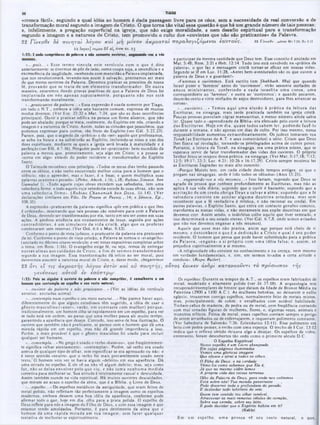 TIAGO
Μ
«crenca fácil», segundo a qual idéia ao homem é dada passagem livre para os céus, sem a necessidade de real conversão e de
transformação moral segundo a imagem de Cristo. O que tom a tão vital essa questão é que há um grande número de tais pessoas;
e, infelizmente, a pregação superficial na igreja, que não exige moralidade, e nem desafio espiritual para a transformação
segundo a imagem e a natureza de Cristo, tem promovido o culto dos «ouvintes que não são praticantes» da Palavra.
2 2 Γ ί ν ε σ θ ε 8 ε π ο ιη τ α 'ι λ ό γ ο υ κ α ι μ η μ ό ν ο ν ά κ ρ ο α τ α ι π α ρ α λ ο γ ι ζ ό μ ε ν ο ι ε α υ τ ο ύ ς . 22 r 1vtot>t...n0yov M t7.2e:R 0 2.13
22 Χογου] ννμου 88 al, item vs. 23
a participar da mesma santidade que Deus tem. Esse conceito é anotado cm
Mat. 5:48; Rom. 3:21 c Heb. 12:14. Tudo isso está envolvido na «prática da
palavra·, 0 que faz a mensagem cristà tornar-se eficaz em nossas vidas.
Segundo se le em Luc. 11:28, «Antes bem-aventurados sào os que ouvem a
palavra de Deus c a guardam!»
·Faremos e ouviremos. Está escrito (cm Shabbath, 88a) que quando
Israel puser o ,faremos’ antes do ‘ouviremos*, virão sessenta mirlades de
anuos m inistrantes, conferindo a cada israelita um a coroa, uma
correspondente ao *faremos', c outra ao ‘ouviremos’; e quando pecarem,
descerão cento e vinte miríades dc anjos destruidores, para lhes arrancar as
coroas».
* ...o u v in te s...· Tem os aqui um a alusão à prática da leitura das
Escrituras, na sinagoga, mais tarde praticada também na igreja cristà.
Poucas pessoas possuíam cópias manuscritas, c menor número ainda sabia
ler. Quase todo o «aprendizado da Bíblia· era efetuado pelo ouvir a leitura
das E scrituras. Hoje em dia. quase todos sabem ler, podendo fazê-lo
durante a semana, c nào apenas em dias de culto. Por isso mesmo, nossa
responsabilidade aumentou extraordinariamente. Os judeus tomavam sua
Torah (as Escrituras do Λ.Τ. c seus comentários) a sério. Criam que Deus
lhes fizera tal revelaçào, tornando-os privilegiados acima de outros povos.
Portanto, a leitura da Torah. na sinagoga, era uma prática solene, que se
esperava servir de fator transformador das vidas dos ouvintes. O próprio
Senhor Jesus se ocupou dessa prática, na sinagoga. (Ver Mat. 5:17,18; 7:12;
12:5; 19:17; 23:3; Luc. 4:21; 10:26 e 16:17,29). Cristo sempre mostrou ter
as Escrituras Sagradas no mais alto conceito.
«Porque Moisés tem. cm cada cidade desde tempos antigos, os que o
pregam nas sinagogas, onde é lido todos os sábados» (Atos 15:21).
*...enganando-vos a vós mesmos...* Isso fariam, supondo que Deus sc
agrada da pessoa que conhece profundamente as Escrituras, mas nào as
aplica à sua vida diária; supondo que o ouvir é bastante; supondo que a
aceitação dc um credo obriga Deus a salvar a alm a; supondo que a fc
salvadora consiste cm aceitar algum a d o u trin a ortodoxa, m as sem
reconhecer que a fc verdadeira é mistica, e nào racional ou credal. Em
outras palavras, o Espirito Santo, que entra em contacto genuíno conosco,
transforma as nossas vidas, e não meramente nos expòe doutrinas cm que
devemos crer. Assim sendo, o indivíduo colhe aquilo que tiver semeado, e
isso determinará o seu estado eterno. (Ver Gál. 6:7,8. onde somos avisados
que não nos devemos enganar a nós mesmos).
Aquele que ouve mas nào pratica, assim age porque está cheio de si
mesmo, e desconhece o que é a dedicação a C risto e qual é seu poder
residente. O homem que pensa que pode haver substituição para a prática
da Palavra, «engana» a si próprio com um a idéia falsa; c. assim , só
prejudica espiritualmente a si mesmo.
«A religiosidade não consiste no conhecimento e na crença, nem mesmo
em verdades fundamentais, e. sim, em sermos levados a ccrta atitude c
conduta·. (Bispo Butler).
1:22: E Md* campridorot da palavra · não somonto ouvintoi, onganando-vo· a vá*
·...p o is ...· Esse term o vincula este versículo com o que é dito
anteriormente: se tivermos dc pôr dc lado, como roupa suja, a imundicia e a
excrescência da iniqüidade, rcccbcndocom mansidào a Palavra implantada,
que nos revolucionará, levando-nos assim à salvação, precisamos ser mais
do que meros ouvintes da Palavra. Devemos praticar os preceitos de nossa
fé. provando que sc tra ta dc um elem ento transform ador. De outra
maneira, estaremos dando provas positivas de que a Palavra dc Deus foi
im plantada cm nós apenas supostam ente, po rq u an to não nos está
transformando moralmente.
·...praticantes da palavra...· Essa expressào é usada somente por Tiago,
cm todo ο N.T., embora a idéia seja bastante comum, expressa de muitos
modos diversos. (Ver Eze. 33:32 c Mat. 7:24. que são as duas ocorrências
principais). Ouvir e praticar cdifica na pessoa um firme alicerce, que nào
pode scr abalado; porque sc trata, realmente, do Espírito em nós, criando a
imagem e a natureza de Cristo. Assim, todas as virtudes que possuímos, que
podemos expressar para outros, são fruto do Espírito (ver Gál. 5:22,23).
Parece, pois. que o segredo da ·prática» c do ·scr· aquilo que professamos,
sc acha na busca e na submissão ao Espirito, incluindo-se nisso o uso dos
dons espirituais, mediante os quais a igreja será levada à maturidade e ã
pcrfciçào(vcr Efé. 4:7-16). Ninguém pode ser ·praticante» bem-sucedido da
palavra a menos que. primeiramente, seja algo cm Cristo; c a pessoa se
«toma cm algo· através do poder residente c transformador do Espírito
Santo.
O Talm udc rcconhccc esse princípio. ·Todos os meus dias tenho passado
entre os sábios, c não tenho encontrado melhor coisa para o homem que o
silêncio; não o aprender, mas o fazer, é a base: e quem multiplica suas
palavras ocasiona o pecado». (Pirke, Abolh, i. 16; i. 18; Rabino Simeon ben
Gamaliel I). ·Todo aquele cujas obras excedem sua sabedoria, tem uma
sabedoria firme, c todo aquele cuja sabedoria excede às suas obras, não tem
um a sabedoria firme». (Rabino C hanuniah ben Dosa. iii.14). (Ver
declaraçóes similares cm Pilo, De Praem et Paenis , 14; c Sêneca. Ep.,
108.35).
A expressão ·praticantes da palavra· significa «pôr em prática o que lhes
_é ordenado», mostrando que tais pessoas sào sensíveis para com a Palavra
’dc Deus, devendo ser transformadas por ela, tanto cm seu ser como em suas
ações. A piedosa anuência aos ensinamentos dc Jesus, seguida por ações
co n trad itó rias, é um sim ulacro da vida cristà, algo que os profetas
condenaram sem reservas. (Ver Osé. 6:6 e Mat. 9:13).
Conforme o ponto dc vista judaico, o praticante da palavra cra praticante
da lei. Conforme o ponto dc vista cristão, a Palavra se tornou o ·evangelho»
(anotado no décimo oitavo versículo; e ver notas expositivas completas sobre
o tema, cm Rom. 1:16). O evangelho exige fé, ou seja. temos de entregar
nossas alm as aos cuidados de C risto, a fim dc serm os transform ados
segundo a sua imagem. Essa transformação dá início ao ser moral, pois
deveremos assumir a natureza moral de Cristo, c, desse modo. chegaremos
2 3 õ r i 61 τ ι ς α κ ρ ο α τ ή ς λ ό γ ο υ ε σ τ ι ν κ α ι ο ύ π ο ι η τ ή ς , υ υ τ ο ς ε ο ι κ ε ν ά νδ ρ 'ι κ α τ α ν ο ο ΰ ν τ ι τ ο π ρ ό σ α > π ο ν τ ή ς
Os espelhos: Durante os tempos do A.T., os espelhos eram fabricados de
metal, modelado e altamente polido (ver Jó 37:18). A arqueologia tem
recuperado exemplares de bronze que datam da Idade de Bronze Média na
Palestina (2900 a 1100 A.C.). As mulheres hebréias. ao deixarem o exílio
egípcio, trouxeram consigo espelhos, normalmente feito de metais mistos,
mas, principalmente, de cobre, c entalhados com notável habilidade.
Tinham cabos dc madeira, dc pedra ou dc metal, com freqüência contando
com mui ornadas figuras dc mulheres, flores, c, algumas vezes, animais e
monstros míticos. Feitos dc metal, esses espelhos corriam sempre o perigo
de serem arranhados ou de enferrujarem, e requeriam polimento constante.
(Ver Sabedoria dc Salomão 7:26; Eclesiástico 12:11). Esse polimento era
feito com pedra-pomes, e então com uma esponja. O trecho de I Cor. 13:12
indica que o reflexo obtido deixava algo a desejar. Os espelhos de vidro,
entretanto, foram descobertos tào cedo como o primeiro século D.C.
O Espelho Espiritual
Nosso espelho. é um f.ivro abençoado
Em cujas páginas iluminadas
Vemos uma gloriosa imagem
Que ofusca e atrai a todos os olhos.
O Filho de Deus, e na verdade
Vémo-Lo como sabemos que Ele é,
Já que no mesmo vidro lemos
A própria vida das coisas terrenas.
Olho da Palavra de Deus, para onde nos voltamos
Está sobre nós! Tua mirada penetrante ,
Pode discernir toda a profundeza do pecado,
E deslindar todo labirinto do seio.
Quem tem sentido teu olhar temtvel,
Atravessar as mais remotas células do coraçáo,
Sobre sua vereda, sobre seu leito,
E pode duvidar que o Espirito habita em ti?
(Keble)
Em um espelho, um a pessoa vê seu rosto natural, o que,
γ ε ν ε σ ε ω ς α υ τ ο υ ε ν ε σ ο π τ ρ ω ‫־‬
1:23: Poit M alguém é ouvinte da palavra 0 não cumpridor, é «emolhonto a am
horaom que confompla no oipelw 0 100 roíto natural;
·...ouvinte da palavra e não praticante...· (Ver as idéias do versículo
anterior, anotadas acima).
*...contempla num espelho o seu rosto natural...· Nào parece haver aqui,
diferentemente do que alguns estudiosos têm sugerido, a idéia dc usar o
gênero m asculino(«aner*. varào, em contraste com m ulher) porque,
tradicionalmente, um homem olha-se rapidamente cm um espelho, para ver
se tudo está em ordem, ao passo que uma mulher passa ali muito tempo,
garantindo a aparência que deseja. Contudo, isso serve dc boa ilustração. O
ouvinte que também nào é praticante, sc parecc com o homem que dá uma
mirada rápida em um espelho, mas nào dá grande importância a isso.
Porém, o mais provável é que o gênero masculino foi usado para incluir
qualquer ser humano.
·...contem pla...· No grego é usado o verbo«katnoeo», que freqüentemen-
te significa ·olhar atentamente», ·contemplar‫־׳‬. Porém, tal verbo era usado
acerca dc qualquer tipo de olhar, sem especificar se cra apressado ou nào; e
é nesse sentido «neutro» que 0 verbo foi mais provavelmente usado neste
texto.* O homem veio ver se havia algum «defeito» em sua aparência. Dá
uma mirada no espelho. E ele vê ou nào vê algum defeito; mas, seja como
for, nào sc deixa envolver pelo que viu. e nào tom a nenhum a m edida
corretiva para melhorar-se. Sua atitude é inteiramente casual c descuidada.
Assim também sucede na vida espiritual. Há muitos ouvintes descuidados,
que miram ao acaso o espelho da alma, que é a Bíblia, o Livro dc Deus.
·...espelho...» Os espelhos metálicos da antiguidade, que eram feitos de
metal polido, nào refletiam tào perfeitamente a imagem como os espelhos
modernos, embora dessem uma boa idéia da aparência, conforme pode
afirmar todo o que, hoje em dia, olha para a prata polida. O espelho dc
Deus reflete para nós a imagem do Filho de Deus, e com essa imagem é que
estamos sendo amoldados. Portanto, é para detrimento da alma que o
homem dá um a rápida m irada em sua im agem , sem fazer qualquer
tentativa dc melhorar-se espiritualmente.
 
