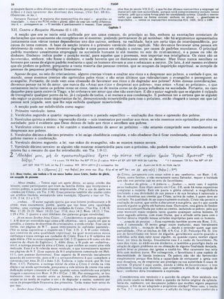 TIAGO
34
(doe fins do século VI1 D.C., e que foi doe últimos manuscritos a empregar tal
m ateriall náo tem autoridade, porque está com pletam ente isolado □essa
variante, pelo que a outra forma pode ser considerada correta. Usando o mesmo
verbo que aparece na forma comum, embora no plural, «...guardarem-se
imaculados...··, temos os manuscritos minúsculos 614, 1506, 2412 e 2495.
se ocupam fazem a obra divina com amor e compaixão, porque ele é Pai dos
órf&os e é Juiz (p ro teto r dos direitos) das viúvas. (V er Sal. 68:6)».
(Oosterzee, in loc.).
Variante Textual: A maioria dos m anuscritos diz aqui «...guardar-se
imaculado...», mas o ms P<74) exibe o plural, além de usar um verbo diferente,
isto é. «...protegerem-se...» O sentido é praticamente o mesmo. Esse papiro
2
X II. Contra o Respeito Humano <2:1-13).
A secção que ora se inicia está unificada por um tema comum, do princípio ao fim, embora as exortações consistam de
declarações que usualmente são completas em si mesmas, podendo permanecer de pé sozinhas; não há argumentos apresentados
juntamente com vários temas dependentes uns dos outros, embora, na realidade, haja um certo tipo de interdependência, por
causa do tema comum. A base da secção inteira é o primeiro versículo deste capitulo. Não devemos favorecer uma pessoa em
detrimento de outra, e nem devemos degradar a uma pessoa em relação a outras, por causa de padrões mundanos. O principal
padrão mundano usualmente empregiuío na sociedade humana (e até mesmo no seio do cristianismo), é a posse ou não de
dinheiro. Dinheiro indica poder e posição social, para aqueles que o possuem, sem importar sua inteligência. Os ricos são os
favorecidos, embora, não fosse o ainheiro, e nada haveria que 08 destacasse entre os demais. Mas Deus nunca escolheu os
homens por causa de algum padrão mediante o qual os homens elevam a uns e rebaixam a outros. De fato, é até mesmo evidente
que ele prefere os pobres, porquanto a vasta maioria das pessoas crentes, que se ocupam da inquirição espiritual, se compõe de
pessoas de pequenos privilégios financeiros.
Apesar de que, no seio do cristianismo, alguns crentes vivam a exaltar aos ricos e a desprezar aos pobres, a verdade é que, no
mundo, esses mesmos crentes são oprimidos pelos ricos; e são estes últimos que ridicularizam o evangelho e perseguem ao
evangelho. Portanto, de onde vem essa obsessão de favorecer aos ricos e de degradar aos pobres? Além dessas considerações,
devemos pensar na lei do amor, que nunca diz «Amai aos ricos e desprezai aos pobres», mas antes: «Amai ao próximo», o que
certamente inclui tanto os pobres como os ricos, tanto os de muita como os de pouca influência na sociedade. Portanto, no caso
daqueles para quem escrevia Tiago, a lei ordenava um amor que eles náo exerciam. E diz o autor sagrado que se alguém é culpado
de transgredir qualquer ponto da lei, já é culpado de todos, e só merece a sua condenação. E podemos ter a certeza que se alguém
não seguir os pontos mais importantes da lei, demonstrando misericórdia para com o próximo, então chegará o tempo em que tal
pessoa será julgada, sem que lhe seja exibida qualquer misericórdia.
A secção pode ser subdividida como segue:
1. Primeiro versículo: tema.
2. Versículos segundo a quarto: repreensão contra o pecado específico — exaltação dos ricos e opressão dos pobres.
3. Versículos quinto a sétimo: repreensão direta —sois insensatos por exaltar aos ricos, se vós mesmos sois oprimidos por eles na
sociedade; pois é evidente que Deus deixou de lado aos ricos e escolheu aos pobres.
4. Versículos oitavo e nono: a lei contêm o mandamento de amor ao próximo —não estareis cumprindo esse mandamento se
desprezais aos pobres.
6. Versículos décimo e décimo primeiro: a lei exige obediência completa, e não obedecer-lhe é ficar condenado; abusar contra os
pobres merece a condenação.
6. Versículo décimo segundo: a lei, nas mãos do evangelho, não se m ostra menos severa.
7. Versículo décimo terceiro: se alguém não m ostrar misericórdia para com o próximo, náo poderá recebermisericórdia. A secção
inteira faz o resumo do que foi introduzido, em Tia. 1:9-11.
2 Α δ ε λ φ ο ί μ ο υ , μ η èv π ρ ο σ ω π ο λη μ φ ία ις €€T€ τη ν π ίσ τιν το υ κυρίου η μ ώ ν Ίη σοΟ Χ ρ ίσ το υ* τη ς
δόξης. h * I ο D
oce:ΤΗ WH Βον Ν μ ΒΓ* ΤΤ Jer β a mlnor: W H -· AV RV Αβν R8V ΝΚΒ ΤΑir I.uth He* * I b ■Utemenl: TR Bov N e BF1 AV RV
ASV R8V NEB TT Luth J*r 8«« $ 6 quartloo: WH RV‫·־״‬ A8V·· § 6 exclwMtioe: Zür I μ )..Λ χ * τ* Job 34.1»; Ac 10.84; Jm U
2. 1 (Xp1<rrov ,) | njç &>£‫]זןז‬ pon ante του Κυρ. 614 al ty ·a*1
‫׳‬ bo: om 33 429 ea(1) | (80£‫ןןי‬.] ; Rm)
dc Cristo, juntamente com notas sobre o seu *senhorio», ver Rom. 1:4).
Cristo, como Senhor, c não meramente como Salvador, requer a lealdade
que nào nos permite cair no erro do favoritismo.
·...Senhor da glória...· A palavra ·...Senhor...», neste caso, é suprida
pelas traduções. Esse título ocorre em I Cor. 2:8, onde há notas expositivas
completas a respeito, Está cm pauta a glória celestial: a magnificência
(incluindo a sua divindade) de sua pessoa e de sua herança é salientada a
fim dc relembrar aos crentes que Cristo, acima de todos, é quem deve ser
exaltado. Na qualidade de ser supremamente exaltado. Cristo não permite a
exaltação dc outros, que venha a obscurecer a sua glória, que é o que sucede
quando alguém se gloria em homens ricos. Outrossim, essa glória do Senhor
Jesus será compartilhada por todos os crentes, incluindo os pobres, pelo que
estes merecem nosso respeito tanto quanto quaisquer outros homens. O
autor sagrado salienta, com esses títulos, que a atitude certa para com o
Senhor deveria impedir nossas atitudes impróprias para com os homens.
·...acepção de pessoas...· Essa expressão também ocorre em Rom. 2:11,
onde é comentada. O termo grego assim traduzido, mais literalmente
traduzido diria «...recepção de face...», dando a entender quem «age com
parcialidade*. (Ver os trechos de Efé. 6:9; Col. 3:25; Policarpo Fil. 6). Um
ato de favoritism o em favor de alguém , geralm ente ocorre quando o
indivíduo acha mais valor nesse alguém, ou quando espera receber algum
favor, em troca da lisonja. Usualmente essa é a razão do favoritismo. No
caso dos ricos, as dádivas em dinheiro, e tam bém o prestígio dado na
solução de algum problema ou na obtenção de alguma finalidade desejada,
podem levar as pessoas das igrejas a exaltá-los. Mui raramente isso seria
feito com motivos puros. Por conseguinte, o favoritismo é uma espécie dc
desonestidade, de lisonja insincera. Os pobres não são tão favorecidos
simplesmente porque lhes falta a capacidade de enriquecer a igreja com
seus donativos, ou dc emprestar seu prestígio ou sua autoridade à causa de
outrem . O p lural é aqui usado, dando a idéia de favoritism os; e isso
subentende muitos atos distintos, que compõem a atitude de «recepção de
face», conforme diria literalmente a expressào.
Consideremos este versículo e a questão da origem. Este versículo tem
sido muito usado no debate sobre a questão da forma original da epistola.
Seria ela. realmente, um documento judaico que recebeu alguns pequenos
retoques, a fim de ser adaptado a propósitos cristãos? Nesse caso, 0 trecho
de Tia. 2:1. ou parte do m esm o— a adição do longo titulo conferido a
2 : 1 : Μ · · ι i r m é o i , m o t e f l l i a b a f é · m n o n o S o n h o r J a i u s C r is to , S " h » r á a a f e t a .
· * ‫ו‬ a c e p ç ã o d t p e s s o a s .
·...M eus irmãos...» Temos aqui um apelo direto, ao senso cristão dos
leitores, como participantes que eram 6a família divina, que incorporava a
crentes pobres, a quem eles estavam desprezando. (Ver o uso do apelo aos
«irmãos em Cristo», em Tia. 1:16). Essas palavras também são usadas como
um artifício literário, assinalando uma transição. (Quanto a isso ver Tia.
1:19, 2:14; 3:1 c 5:7).
·...tenhais...· O autor sagrado queria que seus leitores professassem a fé
cristã; mais exatamente, porém, queria que isso fosse uma ·qualidade
íntima«·, uma «outorga da alma aos cuidados dc Cristo». (Ver Tia. 2:14,18;
Mat. 17:20; 21:21; Marc. 11:22; Luc. 17:6; Atos 14:2; Rom. 14:22; I Tim.
1:19 e File. 5 quanto a usos similares das palavras gregas envolvidas).
·...fé em nosso Senhor Jesus Cristo... · Consideremos os pontos seguintes:
1. A fé deve ser entendida aqui como a fé «objetiva», isto é, aquilo em que sc
acredita, o sistema de doutrinas do cristianismo, o credo cristão. Esse uso se
limita, nas páginas do N.T.. quase inteiramente às ·epístolas pastorais».
(Ver as notas expositivas a respeito em I Tim. 1:2). 2. A fé como virtude,
que consiste de um a qualidade esp iritu al, na qual m ostram os nossa
confiança c nossa entrega aos cuidados de Cristo. Essa é a fé subjetiva em
ação diária. (Ver as notas expositivas em Gál. 5:22 quanto à fé como um dos
aspectos do ·fruto do Espírito♦). 3. Além disso, a fé pode ser ·subjetiva»,
isto é, a outorga pessoal da alma a Cristo, o que confere ao crente uma vida
dedicada. Essa é a fé referida neste versículo, e que normalmente aparece
nas páginas do N.T. (Esse aspecto da fé é amplamente comentado em Heb.
11:1, com poemas ilustrativos). Esse aspecto da fé exercido inicialmente
quando da conversão, pois a fé e o arrependim ento é que com põem a
conversão (ver Atos 20:21 e João 3:3). Todavia, o justo viverá -por fé» (ver
Rom. 1:17). Portanto, a outorga inicial da alma a. Cristo é vivida na vida
diária e vai sendo aprimorada, porquanto a vida inteira do crente visa uma
dedicação sempre crescente a Cristo, quando vamos recebendo sua própria
imagem e natureza (ver Rom. 8:29 e II Cor. 3:18). Por conseguinte, se isso
realmente tiver dc suceder entre os homens, eles dificilmente poderão
ocupar-se na tarefa dc exaltar a uns c dc degradar a outros, somente por
causa da prosperidade financeira dos primeiros. Terão maior bom senso do
que isso.
·...Senhor Jesus Cristo... · (Quanto a explicações sobre o titulo completo
 