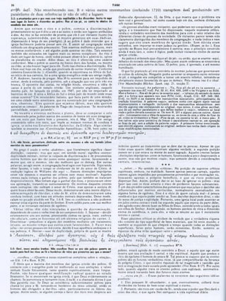 TIAGO
‫ג‬*
στηθι íkci. NSo reconhecendo isso, B e vários outros testemunhos (incluindo 1739) transpõem í m t produzindo um
paralelismo dc duas referências (e nao de três) a lugares.
Didascalia Aposlolorum, 12, da Síria, 0 que mostra que o problema era
bem real e generalizado, tal como sucede hoje em dia, embora disfarçado
sob outras formas.
«As pessoas aludidas eram visitantes, que poderiam ser conquistadas pela
igreja; e 0 tratamento que lhes foi dispensado, naquele momento critico,
revela 0 verdadeiro sentimento dos membros para com 0 valor relativo das
diferentes classes de pessoas da sociedade. Os visitantes parece terem sido
claramente distinguidos dos membros da congregação; e nada indica e nem
sugere que eles eram m em bros de igrejas irm âs. Sem dúvida eram
estranhos, sem importar se eram judeus ou gentios». (Ropes. in loc.)■ Essa
opinião de Ropes mui provavelmente é correta; mas o principio envolvido
ainda é mais lato, e, como é lógico, pode incluir visitantes vindos de outras
igrejas crist&s.
Ao pobre é ordenado que *fique ali de pé», ou então, que se assente ·aqui.
debaixo do estrado dos meus pés·. Mas quem assim ordenava se encontrava
assentado em uma cadeira dc luxo. O pobre, pois. é ignorado, e até mesmo
humilhado.
O que foi praticado ali era contrário às normas judaicas que governavam
os cultos de adoraçào. Ninguém podia assentar-se enquanto outro estivesse
de pé; e ninguém era compelido a tomar um assento inferior, tomando-se
obviamente menos favorecido do que os demais. Pelo menos isso é o ideal.
(Ver Maimônides Hilchoi. Sanh. cap. 21, secçào 3).
2:3: · ■tantwda» paro 0 que vem com traja etpíladWo · ha (*■sardas: Santa-te aqui
num lugar d· honro; · dl»»arda1 ao pobre: Fka a( ·m pé, ou laafa-t· abaixe do
eicabelo do· mau! pé»,
Assim que entram o rico e o pobre, com eça a discrim inação:
primeiramente no que é dito a um e ao outro; e entào nos lugares atribuídos
a eles. Ao rico se faz entender de pronto que ele é um visitante ilustre (na
esperança, subentendida, que se m ostre generoso em suas dádivas,
dispensando à larga de seu prestígio); já ao pobre é dado entender que a
igreja facilmente poderia passar sem ele. E assim tal congregação estará
exibindo um desgraçado preconceito. Tem assentos melhores e piores, mais
ou menos confortáveis; e até alguém pode assentar no chào. Tais assentos
também são colocados em lugares mais ou menos conspícuos. Ao rico é
dado um lugar de honra, onde todos possam observá-lo e admirá-lo, talvez
na plataforma do orador. Além disso, ao rico é oferecida uma cadeira
confortável. Mas o pobre se assenta no banco duro dos fundos, ou mesmo
no chào. se nào houver lugar para ele. Tudo isso cheira a discriminação. Ela
éhem real hoje cm dia, ainda que praticada dc outras maneiras. Conforme
comenta Easton (m loc.): «Gandhi, quando sc encontrava na África do Sul.
no início dc sua carreira, foi a uma igreja cvangclica onde seu amigo inglês.
C.F. Andrews, haveria dc pregar. Mas fê-lo somente para scr impedido dc
entrar, desde à entrada, pelo porteiro, sob a alegação que sua pclc nào era
branca. O oponente das castas, na religião hindu, encontrou a idéia de
castas à porta de um templo cristào. Um ministro anglicano, naquele
mesmo pais, foi lançado na prisão, em 1947, por nào ter respeitado as
barreiras de cor. E seria a Africa do Sul o único país do mundo onde essas
coisas ocorrem? L'm missionário italiano, que fazia parte de uma missão,
em uma cidade norte-americana, que era sustentado por uma congregação
rica, observou: ‘Eles querem que sejam os sfclvos, mas nào querem
associar-se conosco'. As palavras de Tiago sào inequívocas: ‘Se mostrardes
parcialidade, estareis pecando'*.
No tocante a assentos m elhores e piores, dcvc-sc com parar o z.cio
demonstrado pelos judeus acerca dos assentos dc honra cm suas sinagogas,
cm um texto que ilustra bem o presente, isto é, Mat. 23:6. Um antigo
comentário sobre este texto, que impõe as mesmas normas dc conduta à
igreja, sc acha nos E statutos dos A póstolos, da E tiópia. Algo sim ilar
também se encontra nas ·Constituições Apostólicas·, ii.58. bem como na
4 ou &1€κρίθητ€ tv t α υ το ίς καί ε γ ίν ζ σ θ ί κ ρ ιτα ι δ ια λο γισ μ ώ ν πονηρώ ν;
4 ου ‫א‬ . al lat ty ; R] και ου K L P pm ς: om Β* pc f f (tt πονηρών.)
2:4: nòo faiab, porvenlara, distinção antra vói maimoi a não vai tomai1 |ahat
movido» da maai pensamentos?
No grego é usado 0 verbo ·■diakrino♦. que literalmente significa ·fazer
distinção·, *separar», mas que aqui, em sentido moral, significa *exercer
duplicidade mental», tornar-se culpado de discriminação e de preconceitos
contra homens que sào tào justos como quaisquer outros, favorecendo a
mitros que. em si mesmos, nào sào melhores que os demais. Em outras
palavras, ao agir assim, a congregação local agia com hipocrisia. Esperando
obter favores, a todo o tempo se olvidavam da lei do amor de Cristo. A
tradução inglesa dc Williams diz aqui «...fizestes distinções impróprias
entre vós mesmos e mostrais scr críticos com maus motivos?· Aqueles
crentes nada tinham a ganhar dos pobres, pelo que também os tratavam
dcsprczivelmcnte. Mas tinham algo a ganhar dos ricos, e procuravam obter
sua aprovação, tratando-os suntuosamente. Os motivos daqueles crentes
eram corruptos; nào exibiam o amor de Cristo, mas apenas a astúcia de
quem busca obter favores. Desse modo, demonstravam uma mente dúplice,
sobrecarregada dc dúvidas, e nào de fé. além de dem onstrarem um a
conduta instável, com base cm atitudes mentais depravadas. Desse modo,
caiam no pccado aludido em Tia. 1:6-8. Isso os condenava a não poderem
esperar coisa alguma da parte do Senhor. Eram infiéis para com sua melhor
pane, e sc tornavam escravos do egoísmo.
V árias idéias têm sido vinculadas à questão da discrim inação,
dependendo de como o verbo tiver dc scr compreendido: I. Separar—dividir
erroneamente uns aos outros, provocando cismas na igreja, reais, embora
nào oficiais, como se houvesse ali um sistem a religioso de castas. 2 .
Discriminar—prejudicar a alguns dos membros mediante um tratamento
iniusto, ao mesmo tem po que outros eram favorecidos. 3. Fazer mau
juízo—ter certas pessoas em má conta, devido à sua aparência andrajosa c à
sua pobreza. 4. Hesitar—usar de duplicidade, própria de quem se mostra
5 'Λ κ ο ύ σ α τ€ , ά δ ίλ φ ο ί μ ο υ άγα7τητοί, ο ύ χ ό θ ΐό ς ίζ ίλ ίζ α τ ο το ύ ς π τω χ ο ύ ς τω κό σ μ ω πλο υσ ίο υς €ν
π ίσ τ α και κληρονόμους τη ς β α σ ιλ ίία ς ή ς έ π η γ γ € 1λα το το ίς ά γα π ώ σ ιν α υτό ν;
Variante textual: As palavras «...T u, fica ali de pé ou te assenta...··
aparecem noa mss AC Ivid), Psi. 33. 81, 614, 630, 2495 e na Vulgata e no Silh).
Mana forma ■...fica ali de pé ou te aanenta aqui...» (abaixo do eetrado de meus
pés) é a forma que aparece nos mau P(74) (vid), Aloph, C(2), KP. 049, 056.
0142. no Si(P) e na maioria doe manuscrito« minúsculos, principalmente da
tradição bizantina. A palavra ■aqui», embora conte com algum apoio textual
impressionante e variagado, incluindo o doe manuscrito« alexandrinos, sem
dúvida alguma nào corresponde ao original, mas antes, é uma glosa escribal.
que d* um melhor paralelismo e que define melhor o «aqui», referente ao local
onde o pobre deveria asAentar-H«. Os mas B. 231 e alguns poucos outros, dizem
«ali», juntamente com a idéia de assentar-se. ao invée de com a idéia de ficar de
pé. como se tivéssemos a frase: ■Fica de pé, ou assenta-te ali. a meus pés■. E
iseo talvez seja uma tentativa de forçar o paralelismo (sentar-se. em oposição
ao ficar de péj. sem a adição da palavra «aqui». A primeira forma mencionada,
sem dúvida alguma, corresponde ao original, embora isso tenha dado origem ás
duas modificações mencionadas.
indeciso quanto ao tratamento que sc deve dar às pessoas. Apesar dc que
todas essas quatro idéias encerram alguma verdade, a segunda posição
parece scr a que estava na mente do autor sagrado. Aqueles crentes faziam
·distinções impróprias» entre os homens, favorecendo a uns e desprezando a
outros, mas nào por motivos ·reais», mas somente devido a considerações
carnais, interesseiras.
★
*★
·,.Juizes...» No sentido de ·críticos». Na posição de supostos críticos
espirituais, embora, na realidade, fossem apenas pessoas carnais, aqueles
crentes agiam impelidos por pensamentos pervertidos e por motivações vis,
buscando apenas o próprio benefício, e que os ricos poderiam
dispensar-lhes. Assim, podiam dar-se ao luxo de ignorar os pobres—mas
fazer isso com os ricos atrairia o risco de perderem favores substanciais.
E um dos pecados característicos dos perversos que seusjuízos e decisões sào
influenciados por motivos envilecidos. normalmente centraliz.ados em
alguma forma de egoísmo. Esse é o vicio de quem calcula mal—é pessoa
vendável e que espera poder vender-se. Suas decisões dependem disso, c nào
do senso de justiça e eqüidade. Portanto, uma igreja local pode assentar-se
em juízo contra outros e tratá-los segundo aquilo que espera da parte deles,
nào agindo como devem fazer os filhos de Deus, considerando a todos iguais
aos olhos do Senhor. Assim agindo, os homens perdem dc vista a dimensão
eterna da existência, e, para eles, a vida sc resume ao que é meramente
terreno c carnal.
Esses péssimos críticos se olvidam da verdade que a verdadeira riqueza
nào consiste do tipo superficial de bens materiais, que há neste mundo; e
também se esquecem de que chegará o tempo quando todas as distinções
superficiais, feitas pelos homens, serão.removidas. Então, somente as
riquezas da alma terào qualquer valor e serventia.
5 (Heb. 6. 17) trrayytÁtaí ‫א‬ *A
pobres, estará agindo de modo contrário a Deus; e aquele que age assim
mostra que sua avaliação é carnal, e nào espiritual. Aquele que pratica o
vício do egoísmo é homem de pouca fé. Tal pessoa se esquece que os crentes
pobres são os futuros verdadeiros ricos, já que compartilharão da herança
do próprio Cristo, o que envolve riquezas de tal magnitude c vastidão que
nem a imaginação mais ousada pode apreender. (Ver Rom. 8:17). Por outro
lado, quando alguém trata os crentes pobres com eqüidade, automatica-
mente estará tratando bem dos futuros ricos eternos.
·...ric o s em fé ...» Essas palavras se revestem das seguintes idéias
possíveis:
1. Eles possuem fé ·abundante», o que. eventualmente, colherá ricos
dividendos na forma de bem-estar espiritual e eterno.
2. Portanto, são ricos em ·razão da fé», sendo esse o poder que lhes dará 0
reino dos céus, e que agora lhes enriquece a vida espiritual diária.
5 ό,.,κόσμψ t Cor I.2Í-2H
2:5: Ouvi, ma111 amada1 irmàoi. Nào escolha« Daai o1 que m o pabrai quanto ao
munde para fa ii-101 rico* ■a fé a herdeira! do raiao qaa prometeu 001 qua 0amam?
·...escolheu...» (Quanto a notas expositivas completas sobre a ‫־‬
'eleição·,
ver Efé. 1:4 c Rom. 8:29).
E óbvio que a maioria dos membros das igrejas cristàs são pobres. O
contacto com o evangelho pode ter melhorado as suas ambições, e talvez
tenham ficado fisicamente, tanto quanto espiritualmente, mais limpos.
Porém , nào houve q u alq u er m odificação radical quanto ao estado
financeiro. Sc sc encontram na igreja cristã, é que Deus evidentemente os
chamou. Sc porventura sc tomarem ricos, é na fé; c a chamada divina é que
lhes garantiu isso. Se Deus os considerou suficicntcmcnte pobres para
chamá-los para a fé. tornando-os herdeiros do reino celestial, entào os
homens são obrigados a dar-lhes valor, particularmente os líderes das
igrejas. Assim sendo, sc alguém corteja o favor dos ricos mas despreza aos
 
