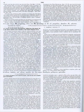 TIAGO
40
Testam ento dos D oze Patriarcas, A ser, 2:5-10, que tra ta de duplas
circunstâncias, em que o bem é misturado com o mal, do que resulta o mal:
·Um outro rouba, pratica a injustiça, se apossa de bens alheios e deles dá
uma esmola aos pobres: isso tem um duplo aspecto, mas a açào toda é má.
Aquele que defrauda ao próximo provoca a Deus; ele jura falso contra o
Altíssimo, m as mostra dó dos pobres: ao Senhor, que determinou a lei, ele
reduz a nada e provoca, mas refrigera aos pobres. Ele macula a alma e
satisfaz ao corpo; mata a muitos e mostra misericórdia a uns poucos. E
isso tam bém tem um duplo aspecto, m as a ação toda é m á. Um outro
com ete ad u ltério e fornlcaçào, m as se abstém de com er carne; e, ao
engordar, pratica o mal, e pelo poder de suas riquezas prejudica a muitos;
não obstante sua excessiva iniqüidade, ele procura p raticar certos
mandamentos. Isso também se reveste dc um duplo aspecto, mas a açào
toda é má. Tais homens são como os coelhos; pois em parte sào limpos, mas
em cada açào sào imundos. Pois Deus, nas tábuas dos mandamentos, assim
o declarou».
a morte; mas isso nào sc dá no caso da lei de Deus. (Ver Mat. 11:22,24).
Em Shemoth Rabb, xxv temos um a dcclaraçào similar à presente: ·O
sábado eqüivale a todos os preceitos: sc alguém lhe é obediente, deve ser
considerado como quem obedece à lei toda; sc alguém o profana, é como se
tivesse desobedecido a toda a lei». Mas isso deve ser reputado como se faz
com 0 versiculo presente, sem supormos que ensina algo semelhante à
doutrina estóica. mencionada acima. (Ver Zeno, Chyrsippus. apud Laert.
Vit. Zeno, 510).
·Tal como uma corrente sc parte, quando um de seus elos mais fracos
cede. assim também sucede à lei, em sua harmonia e totalidade, quando, à
vista de Deus, é quebrada por um a única ofensa de um hom em ; e a
penalidade recai, com seu peso e incidência natural, sobre 0 culpado·.
(Punchard, in loc.),
·Essa é uma maneira retórica de dizer que tal indivíduo é transgressor da
lei como um todo, e nào de todos os seus preceitos·. (Ropes. in loc.).
Talvez o m elhor com entário deste versículo seja a passagem do
11 6 γ α ρ €1π ώ ν , Μή μοιχεύσης, *Γ7τ€ν κ α ί, Μή φονεύσης· €1 δέ ον μοιχ€ν€ 1ς, φ ονςύεις 8e, γέγ ο ν α ς
π α ρ α β ά τη ς νόμον. 11 Μ ι) μ ο ιχ ιΟ σ φ Ε* 20.14: Ό1 δ.18 <Mt 5.27; 18.18; Mk 10.19; Lk 18-20; Ro 13.0)M»)tfw ííw p * E i20
1 1 παραβατης] ατηχηατης A
de C risto, por causa da ju stiça de C risto; c em seguida, m ediante a
santificação, somos revestidos da própria natureza moral de Deus, 0 que
nos confere as suas perfeiçôes morais, conforme elas se manifestam em
Cristo.
Assim é que as exigências da lei sào finalmente cumpridas, participando
nós da natureza moral perfeita de Deus. Esse é 0 elevadíssimo ensinamento
do evangelho. Não se trata dc uma maneira para sermos profanos e escapar
do juízo divino; ú nem é um meio dc sermos menos santos do que aquilo que
a lei exige, escapando ao juízo divino, assim mesmo. Antes, é um meio de
tornar-nos perfeitos, para aue compartilhemos de ■
‫־‬toda a plenitude de
Deus*(vcr Efé. 3:19) e da própria natureza divina(ver II Ped. 1:4). Trata-se
de elevadíssima realização, completamente fora do alcance da lei. Isso
mostra a necessidade do sistema da graça divina (0 qual é amplamente
esclarecido nas notas expositivas sobre Efé. 2:8).
·...adulterarás... matarás...» O sétimo mandamento, mencionado antes
do sexto, uma ordem talvez devida à Scptuaginta. no trecho do vigésimo
capítulo do livro de Exodo. (Ver Exo. 20:13,15 e Deut. 5:1‫ל‬ e ss., quanto
aos mandamentos, dentro do A.T.). Não sabemos dizer por que o autor
sagrado escolheu esses dois mandamentos como sua ihistraçào. Talvez
tenha sido porque envolviam crimes sérios, punidos com a morte, assim
ilustrando melhor o severo juízo que a lei impôc aos transgressores, tal como
se vê no décimo tercciro versículo deste capítulo. Ou talvez o adultério
envolva 0 sentido metafórico de infidelidade a Deus (que o autor sagrado
queria salientar como uma das grandes características do pecado); e o
homicídio é a manifestação mesma da falta de amor, o pecado sobre o qual
ele falava particularmente, na presente passagem. Ambos os pecados são,
p articularm ente, pecados que prejudicam ao próxim o, m ais do que
quaisquer outros; e isso poderia ter sido o motivo da escolha desses dois
tipos de transgressão. O m ais provável, en tretan to , é que esses dois
mandamentos foram escolhidos arbitrariamente, servindo tão bem como
ilustração como quaisquer outros mandamentos do decálogo. Mediante
qualquer ilustração assim, ele poderia ter mostrado, igualmente bem, que a
desobediência à lei, em qualquer de seus pontos particulares, impôe culpa;
e a culpa atrai o juízo final.
·...transgressor...» (Quanto a notas expositivas completas sobre essa
palavra, ver o nono versículo deste capítulo).
ελίυ θ ερ ία ς μ έλλο ντα ς Kpíveσθαι.
mediante a pregaçào, c que «...aprouve a Deus salvar aos que crêem, pela
loucura da pregação·(! Cor. 1:21). Por conseguinte, devido às suas palavras
injuriosas, os homens são entravados c desviados das realidades espirituais.
(Ver o trecho de Mat. 5:22 quanto ao ponto dc vista do Senhor Jesus acerca
da seriedade do uso de palavras más).
*...Julgados pela lei da liberdade.,.· (Ver notas expositivas completas
acerca da «lei da liberdade», em Tia. 1:25). Nas màos dc Cristo, a lei é uma
medida libertadora: ela tem o poder de liberar-nos do pecado, e. portanto,
da condenação. Esse é o ponto de vista do au to r sagrado, embora
certam ente não seja o parecer de Paulo. Na epístola dc Tiago não
encontramos a «lei do Espírito», como um principio espiritual aplicado no
íntimo, inteiramente à parte da lei mosaica. (Ver Rom. 8:2). Contudo, «a
lei·, segundo Cristo, é um passo na direção desse entendimento. Paulo não
via na lei nem a capacidade de julgar e nem a capacidade dc santificar (ver
Rom. 3:21-24; Gál. 3:1-3 e 5:1 e ss.). Mas não pode haver dúvida que os
ju d eu s cristãos viam essas funções na lei, em bora sob os cuidados da
administração de Cristo. O décimo quinto capítulo do livro de Atos mostra
claramente que assim sucede: e 0 trecho de Tia. 2:14 indica a mesma coisa.
Aqueles crentcs ainda não tinham recebido esse conhecim ento e
entendimento, que pertenciam às mais puras revelações dadas a Paulo.
Contudo, apesar dc como essas verdades foram expressas, o que levanta
certas questões, há uma grande verdade nesta porção do versículo. Um
homem será julgado segundo os padrões divinos, expressos na lei, e será
julgado dc conformidade com as suas obras (ver Rom. 2:6). E cm II Cor.
5:10 fica claro que até os próprios crentes serão julgados dessa maneira, isto
é, pelo que tiverem praticado de ·bom» ou de «mau·. Portanto, a lei do
amor, que exige tratamento para os pobres igual àquelo conferido aos ricos,
se nào for seguida, tornar-se-á um fator de condenação. E um severo juízo é
prometido contra aqueles que não usaram de misericórdia (ver o décimo
terceiro versículo deste capitulo).
·:Mt 4.21; Mk 10.19; Lk 16J0; Ro 13.9)
2:11; Porque 0 meimo qao diiie: N i· odultararái, timbfa■ du*e: Nào matará!. Ora,
1· não cometo! adultério, mai 41 homicida, t· há* tornado traugresior i» Ι·Ι.
Este versículo meramente repete a idéia do versiculo anterior, com uma
ilustração. Portanto, todas as notas expositivas dadas ali, sc aplicam aqui,
especialmente a citação extraída do Testamento dos Doze Patriarcas, que
com pleta os com entários sobre este versículo. A inda que alguém
demonstrasse amor genuíno para com os ricos (0 que não está em foco nesta
passagem ), m as hum ilhasse aos pobres, teria quebrado a lei do am or
mediante sua obediência imperfeita, vinculada a um elemento dc violação
franca. Tendo partido a lei do amor, é culpado perante a lei inteira.
Valor polêmico dos versículos décimo e décimo primeiro deste capítulo. E
óbvio, do ponto dc vista do N.T., que declarações como essas ·exigem· a
idéia da justificação à parte da lei, porquanto quem entre nós poderia ser
considerado perfeitamente obediente à lei? Ora, se não podemos ser assim
reputados, é evidente que somos culpados e condenados pela lei, c nào
justificados por ela. Portanto, a justificação se baseia na çraça, que é
recebida pela fé. O autor desta epístola, tal como o próprio judaísmo c o
cristianismo legalista, não levaram a questão à sua conclusão lógica, no
tocante à justificação, segundo o mostra clarumente 0 trecho dc Tia. 2:14 c
ss. Paulo foi o mestre escolhido para· levar essa questão à sua conclusão
lógica, e isso ele fez em passagens como os capítulos terceiro a quinto da
epistola aos Romanos e os capítulos segundo e terceiro da epistola aos
Gálatas. E possível que a mentalidade judaica, tal como toda a mentalidade
legalista, acreditasse que quando alguém vive normalmente à altura da lei,
obedecendo habitualmente a seus preceitos, lapsos ocasionais nào destroem
sua aceitaçào espiritual diante de Deus. Portanto, poderia ser justificado
através da observância da lei, se essa obediência o caracteriza
habitualmente na vida. Mas, apesar disso parecer razoável, esquece a
natureza extremamente exigente da lei, permitindo que uma obediência
inferior seja considerada como a verdadeira. E também ignora o fato que
precisamos possuir a própria retidão de Deus, e não alguma forma de nossa
justiça própria, elevada ou inferior, a fim de obtermos admissão à sua
presença, mas antes, a conformação com a própria natureza e imagem dc
Cristo. (Ver os trechos de Rom. 3:21; Mat. 5:48 c Heb. 12:48 quanto a
notas expositivas sobre esse conceito). Quem ama realmente a Deus, como a
si mesmo? Quem ama ao próximo como a si mesmo? O padrão da lei é
elevadíssimo. Porém, cm Cristo, primeiramente recebemos aceitação diante
12 ό ντω ς λα λ€ 1τ€ και ο ύτω ς π ο 1€1τ€ ώ ς διά νόμον
12 νόμον Ro 8.2; Ο» β.2; J*» 1.24; I IV2.10
2:12: Falai do tai monoira · d· tal maneira procedei, como liavendo do ·ar julgado!
pala M da Nberdado.
O autor sagrado apresenta-noí um sumário bem geral de como deve ser a
vida cristà. Longe de ser ela envolvida cm favoritism os dúbios, que
contradizem a regia lei do amor, deveria ser governada por esta de tal modo
que aquilo que é feito e 0 que é dito devem scr considerados de natureza
espiritual. Tudo isso deve ser praticado com a consciência que essa lei nos
servirá dc juiz. nas m ãos do D eus que tudo sabe. Esse juízo pode ser
extremamente severo sobre aqueles que tiverem deixado de observar a lei do
amor, os quais não tiverem usado de misericórdia; pois não devem imaginar
os tais que lhes será demonstrada qualquer misericórdia. (Ver o versículo
seguinte). Notemos a sim ilaridade da m ensagem , se não da m esma
expressào. cm Col. 3:17: ·E tudo 0 que fizerdes, seja em palavra, seja cm
açào, fazei-o cm nome do Senhor Jesus, dando por ele graças a Deus Pai·. O
dever da conduta circunspecta inclui tanto as palavras como as ações.
Ambas as coisas devem visar 0 benefício de nossos semelhantes, e não o seu
detrimento, visando glorificar devidamente a Deus.
A questão dofalar sc refere ao trecho anterior de Tia. 1:19,26, que alude
ao controle da língua, mostrando agora (tal como em Efé. 4:29), qual é 0
uso apropriado da faculdade da fala. (Isso pode scr confrontado com o que
disse Jesus, em Mat. 12:36,37: «Digo-vos que de toda palavra frívola que
proferirem os homens, dela darão conta no dia de juízo; porque pelas tuas
palavras serás justificado, e pelas tuas palavras serás julgado». O terceiro
capítulo da epístola de Tiago toma a questão do uso da língua uma vez
mais, c, dessa vez, de maneira bem mais completa. Aquele terceiro capitulo
sc dedica inteiramente a isso, c isso demonstra a importância do tema para
o autor sagrado. As palavras revelam o estado da alma; mas, por si mesmas,
são forças poderosas para o bem ou para o mal. Isso pode scr ilustrado
observando-se que 0 próprio evangelho é transmitido a outros homens
 