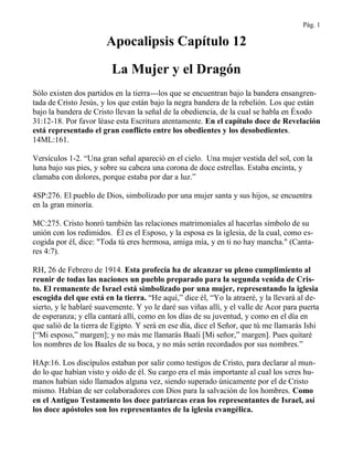 Pág. 1
Apocalipsis Capítulo 12
La Mujer y el Dragón
Sólo existen dos partidos en la tierra---los que se encuentran bajo la...