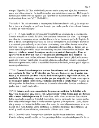 Pág. 3
tiempo. El pueblo de Dios, simbolizado por una mujer pura y sus hijos, fue presentado
como una ínfima minoría. En l...