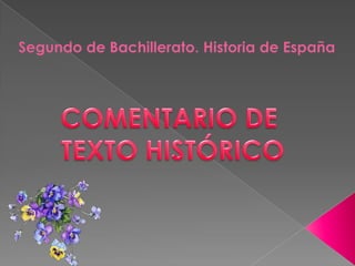Segundo de Bachillerato. Historia de España COMENTARIO DE  TEXTO HISTÓRICO 