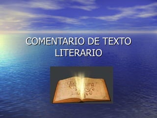 COMENTARIO DE TEXTO LITERARIO 