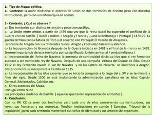 1.- Tipo de Mapa: político.
2.- Contexto: la unión dinástica: el proceso de unión de dos territorios de distinto peso con ...