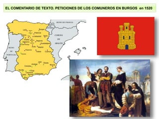 EL COMENTARIO DE TEXTO. PETICIONES DE LOS COMUNEROS EN BURGOS en 1520

 