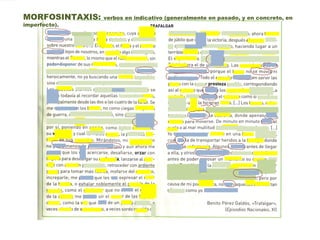 MORFOSINTAXIS: verbos en indicativo (generalmente en pasado, y en concreto, en
imperfecto).
 