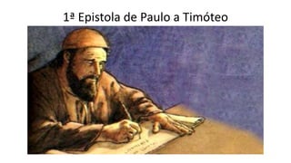 1ª Epistola de Paulo a Timóteo
 